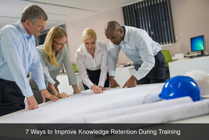 7 Ways to Improve Knowledge Retention During Training