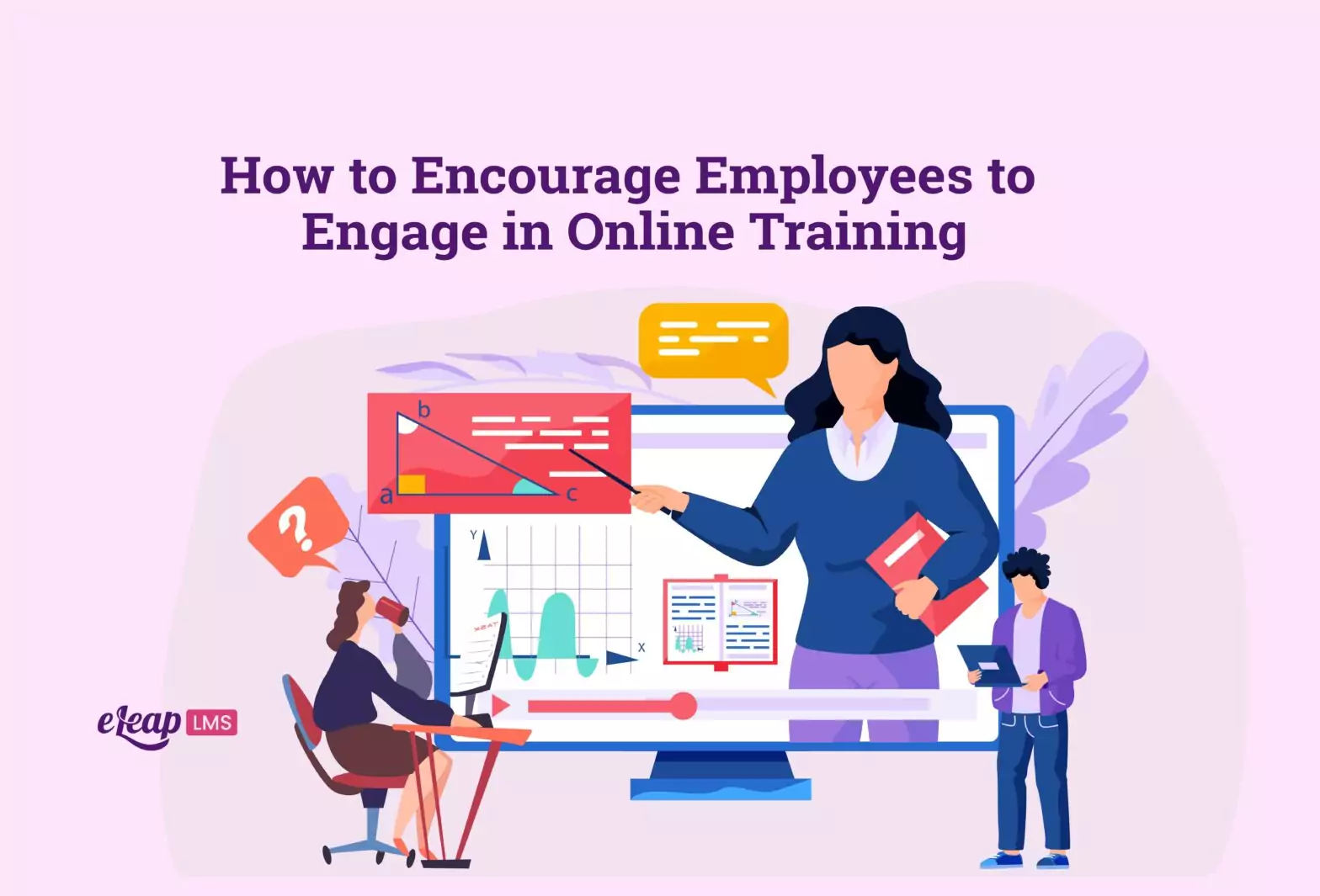 How to Encourage Employees to Engage in Online Training