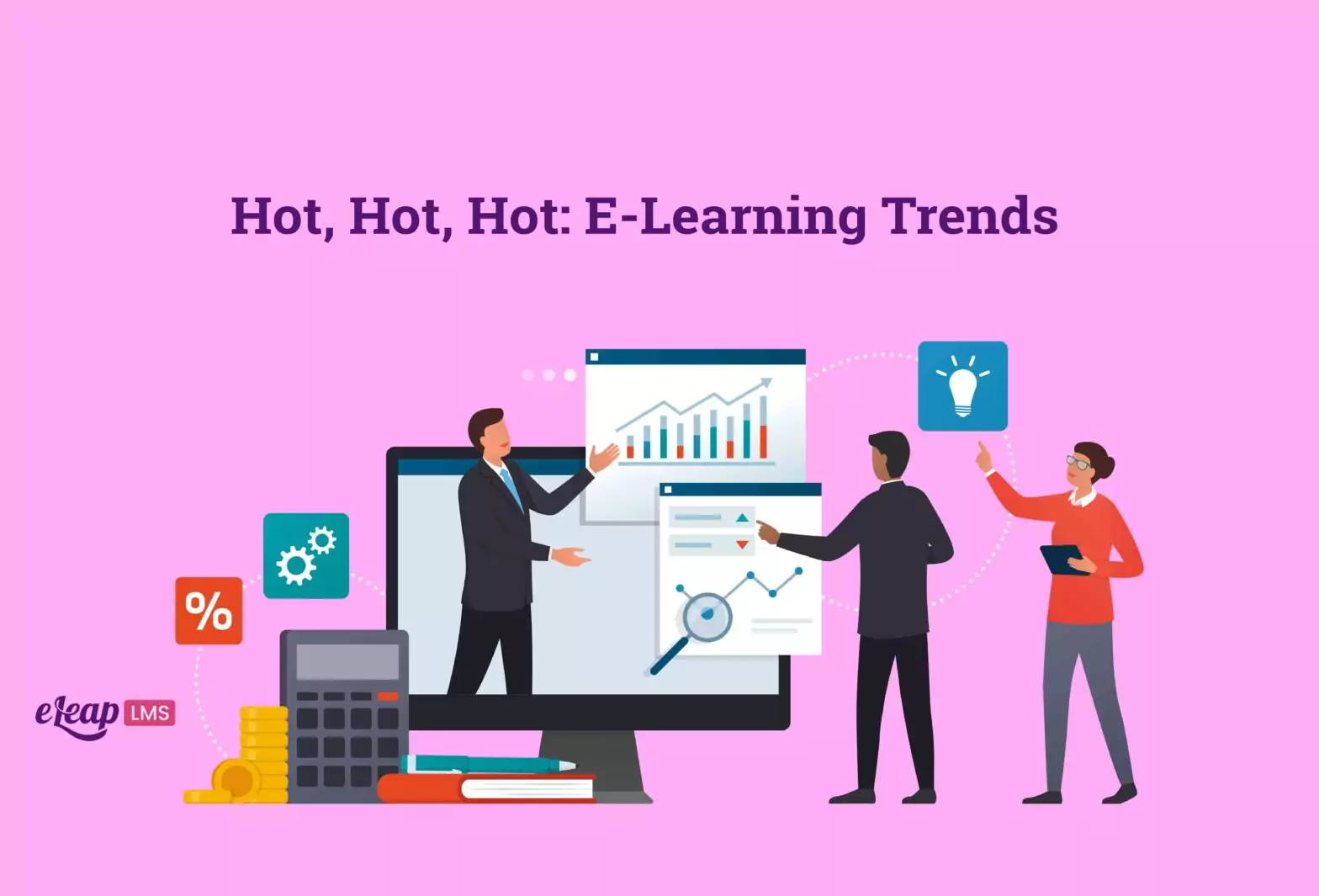 Hot, Hot, Hot: E-Learning Trends