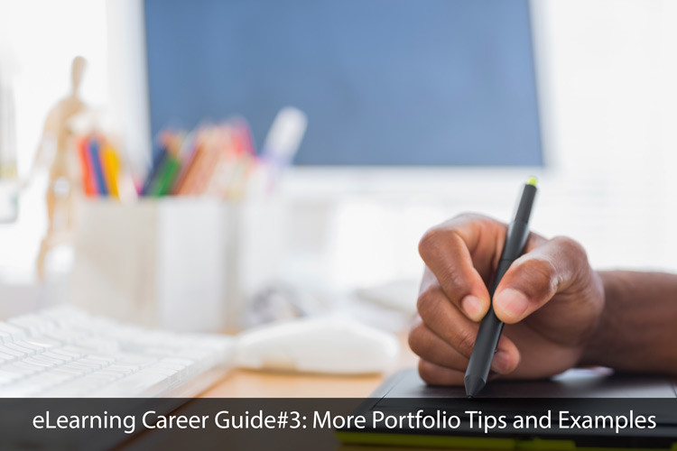 eLearning Career Guide#3: More Portfolio Tips and Examples