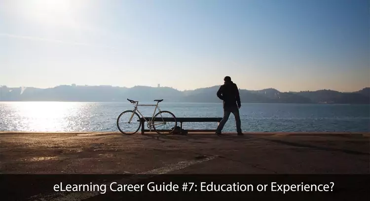 eLearning Career Guide #7: Education or Experience?
