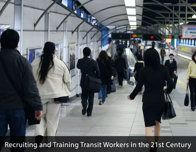 Recruiting and Training Transit Workers in the 21st Century