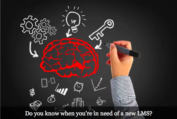 Top 5 Signs You Need a New LMS