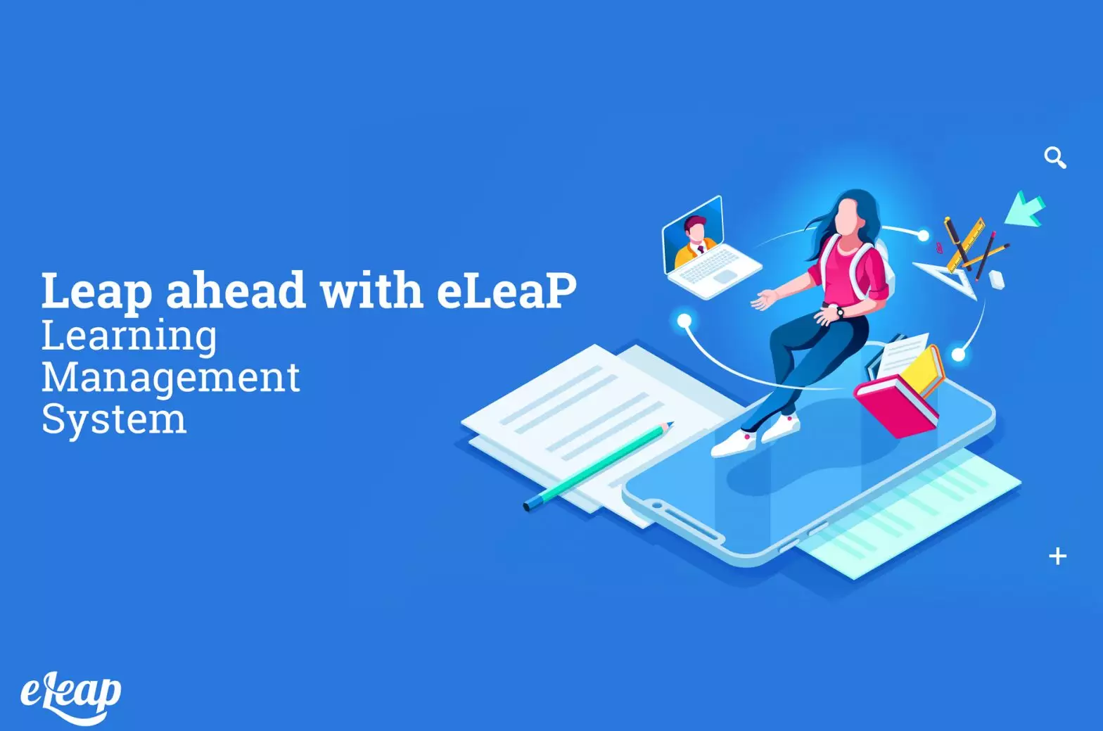 Leap ahead with eLeaP Learning Management System – LMS