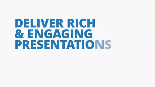 Deliver Rich and Engaging Presentations