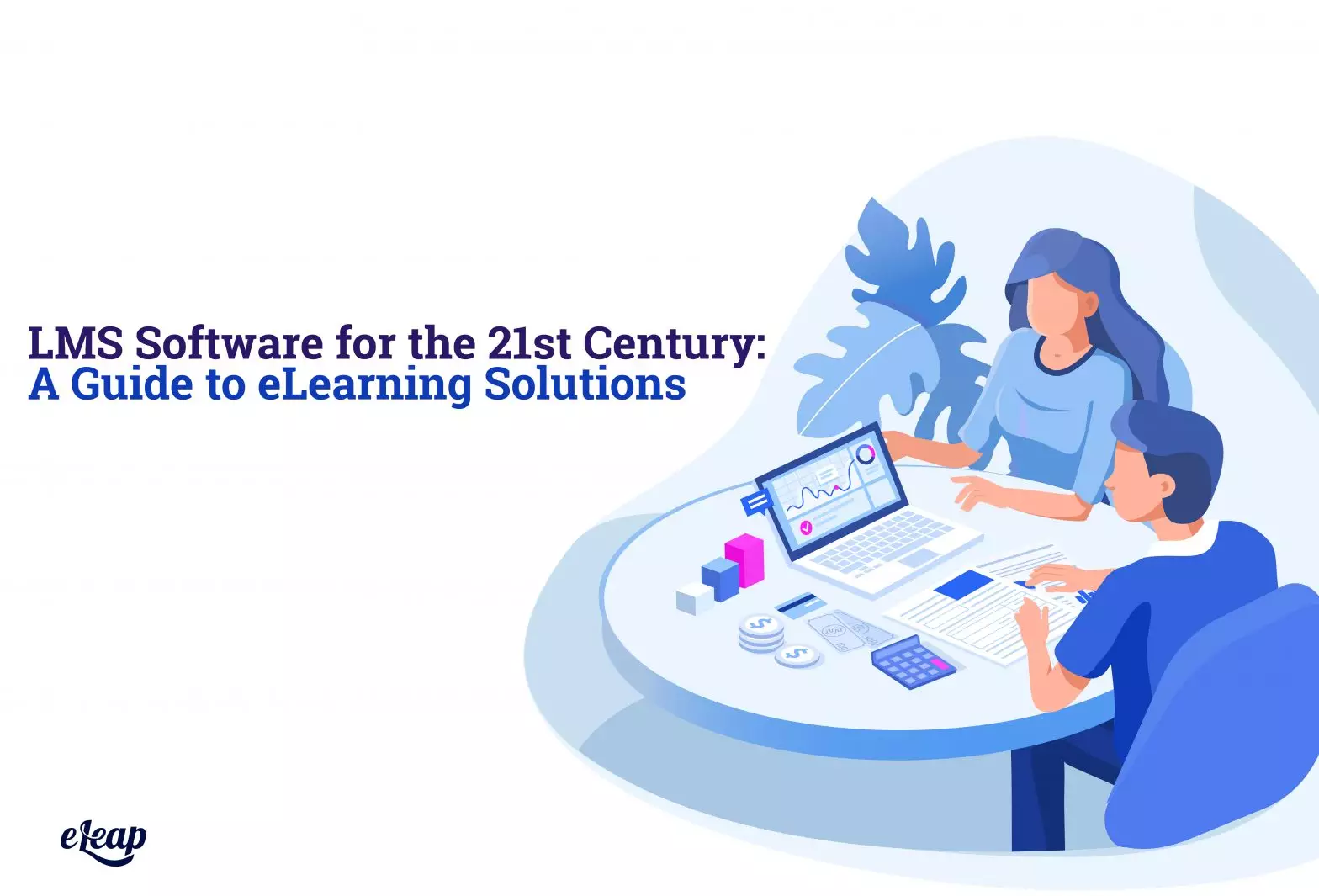 LMS Software for the 21st Century: A Guide to eLearning Solutions