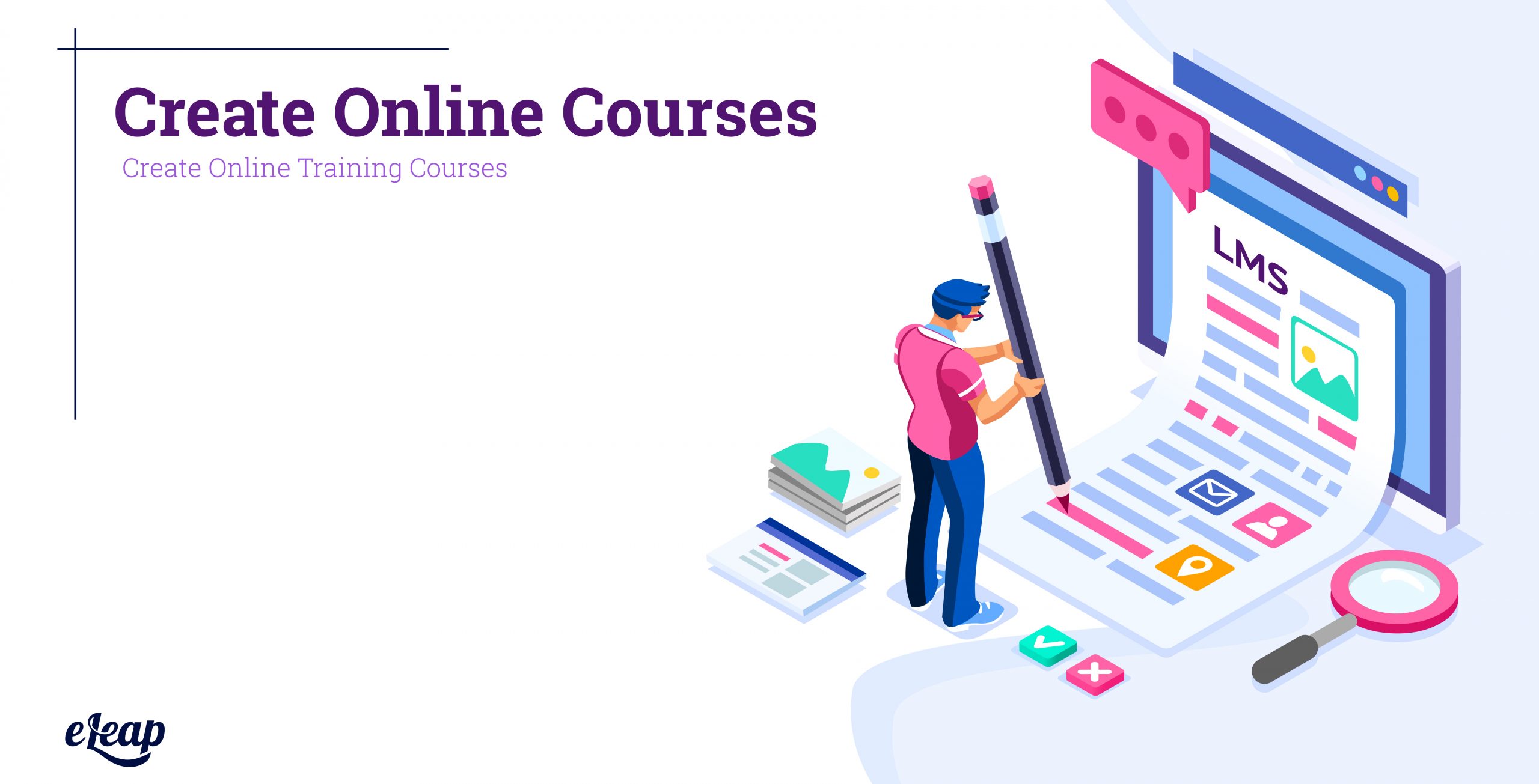 Create Online Courses | Quickly Create Online Training Courses