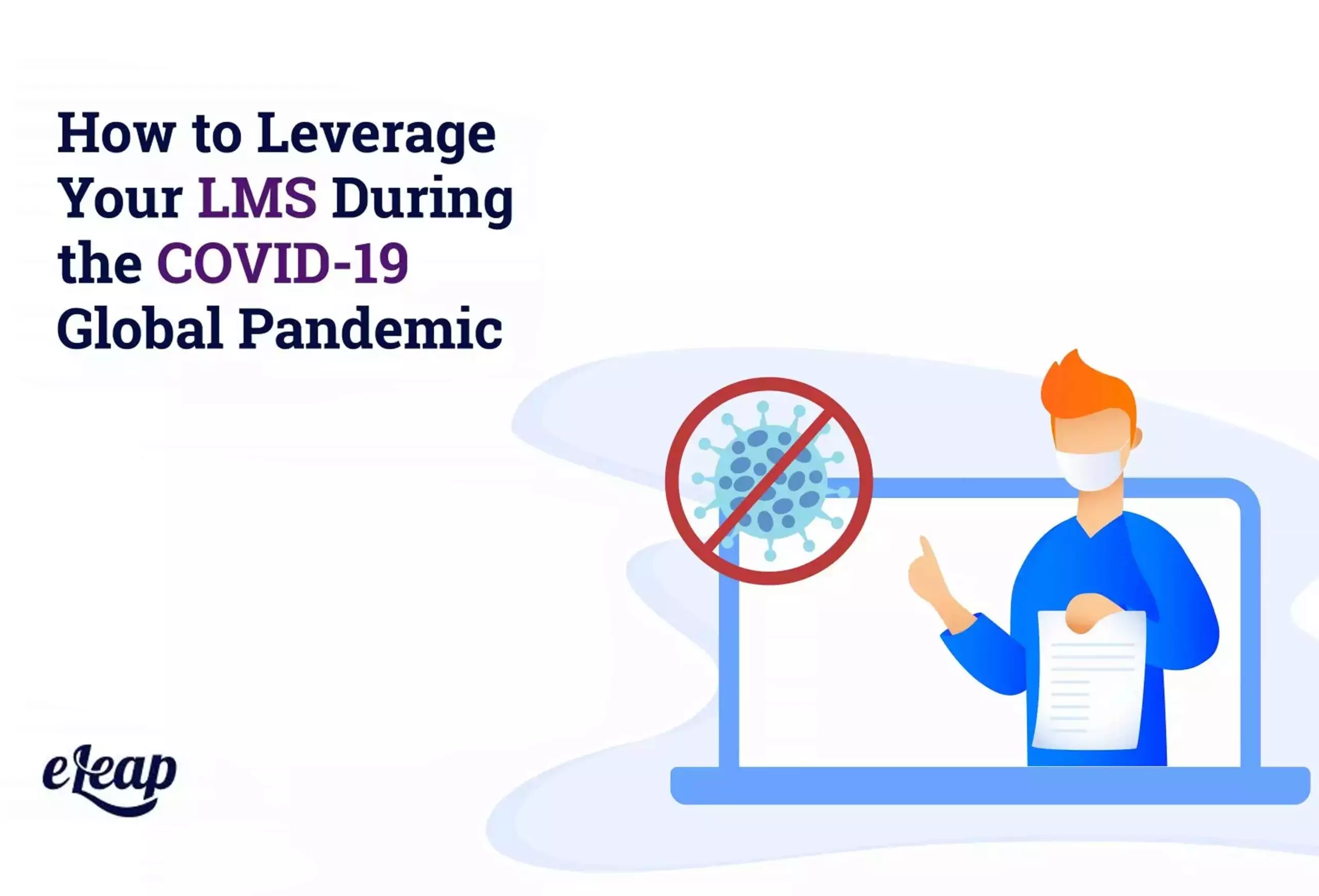 How to Leverage an LMS During the COVID-19 Global Pandemic