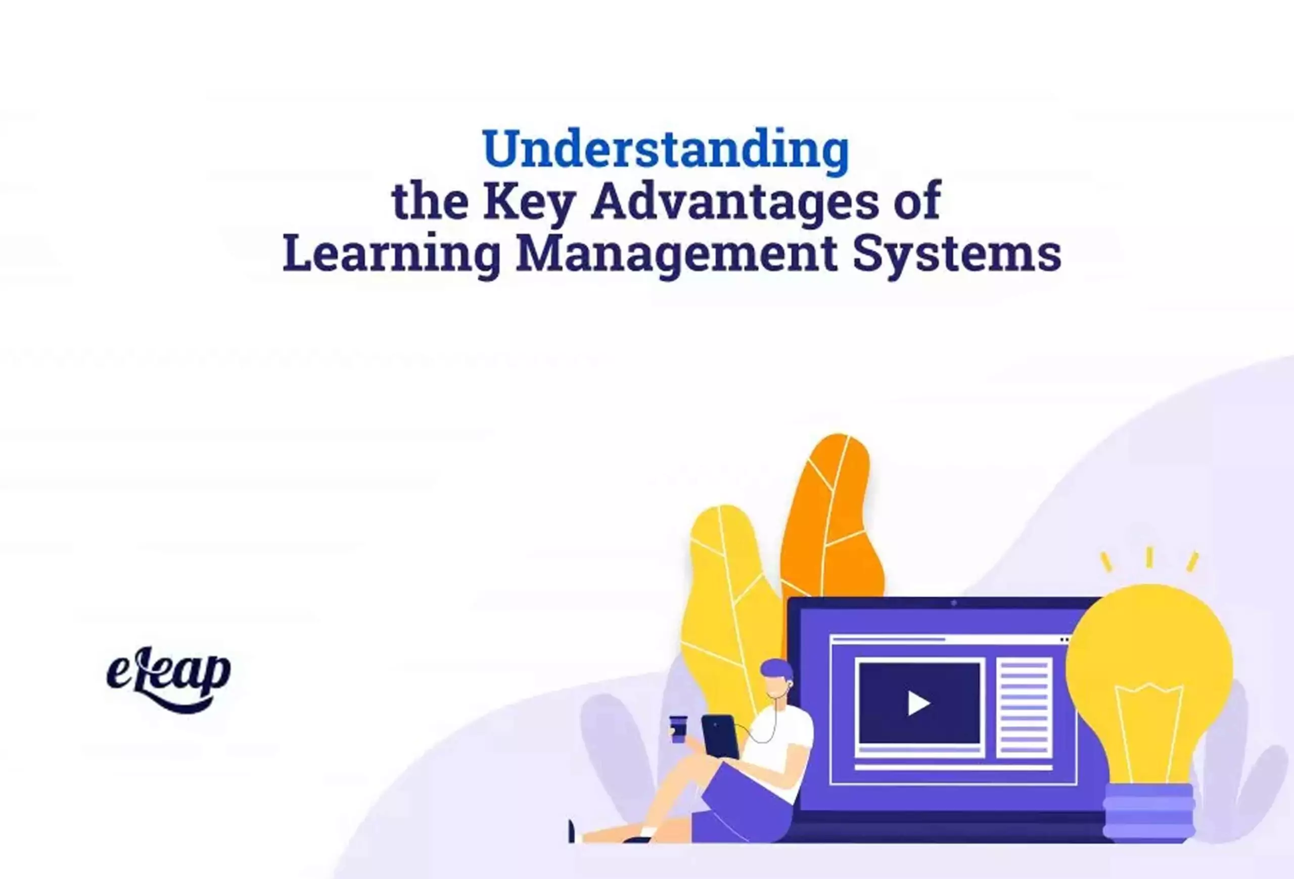 Understanding the Key Advantages of Learning Management Systems