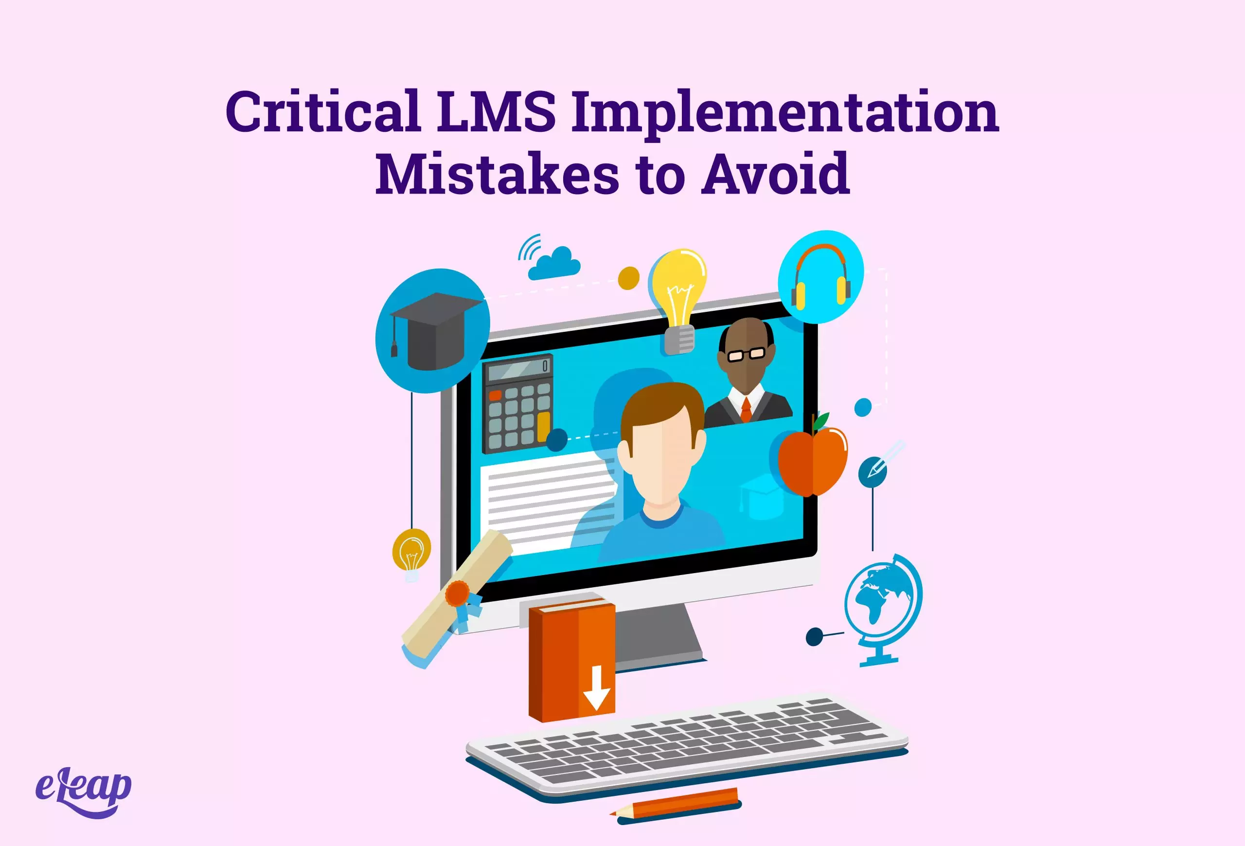 Critical LMS Implementation Mistakes to Avoid