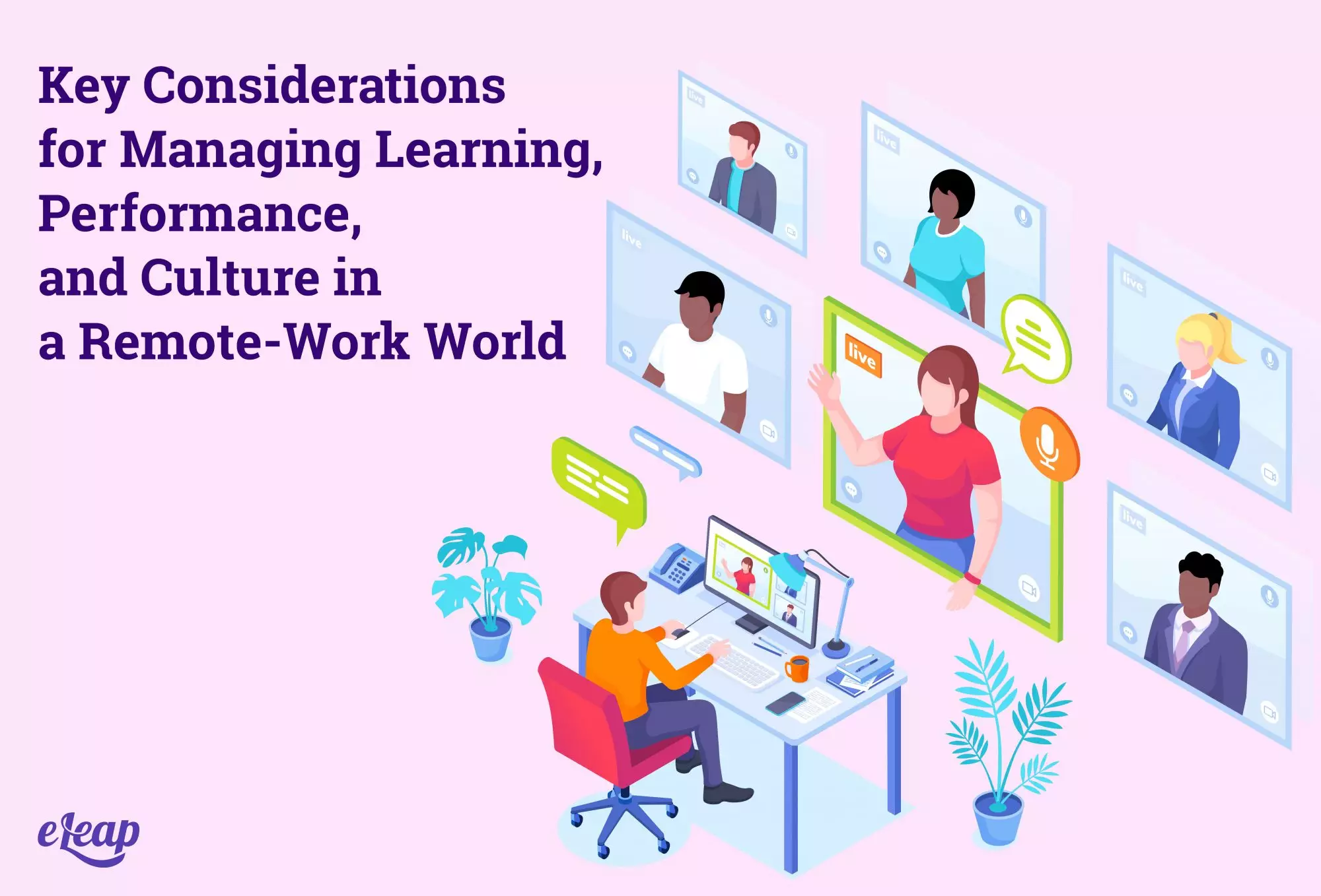 Key Considerations for Managing Learning, Performance, and Culture in a Remote-Work World