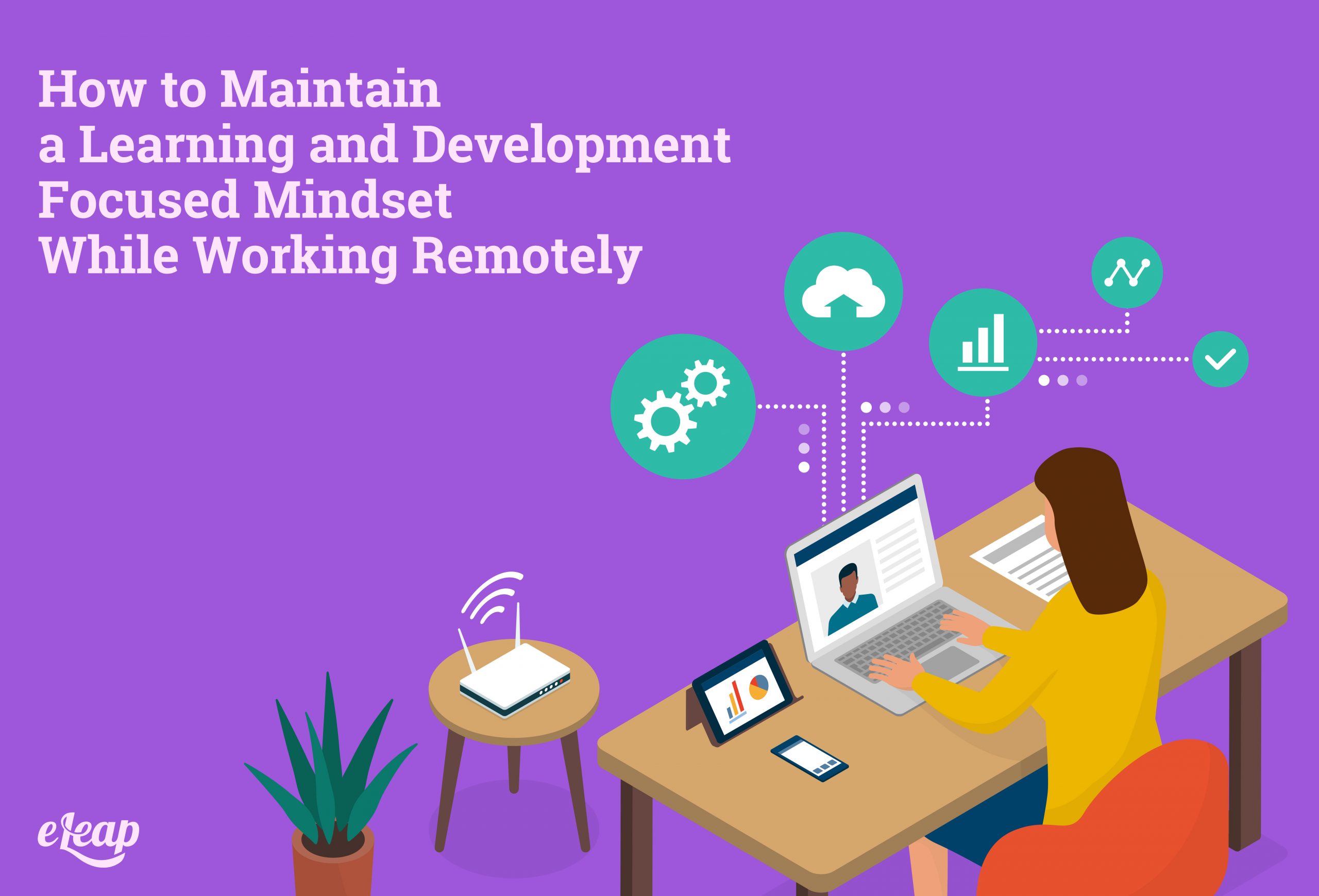 How to Maintain a Learning and Development Focused Mindset While