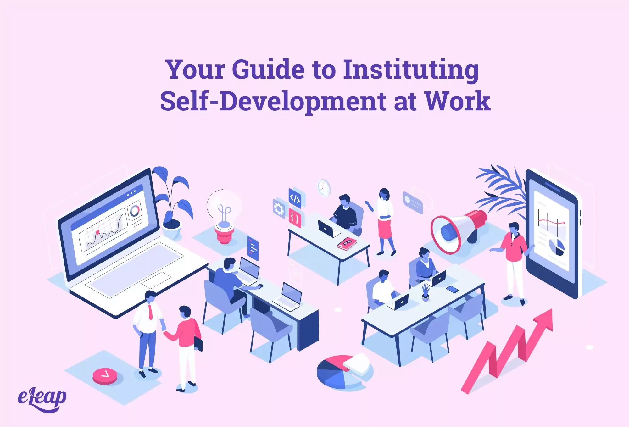 Your Guide to Instituting Self-Development at Work