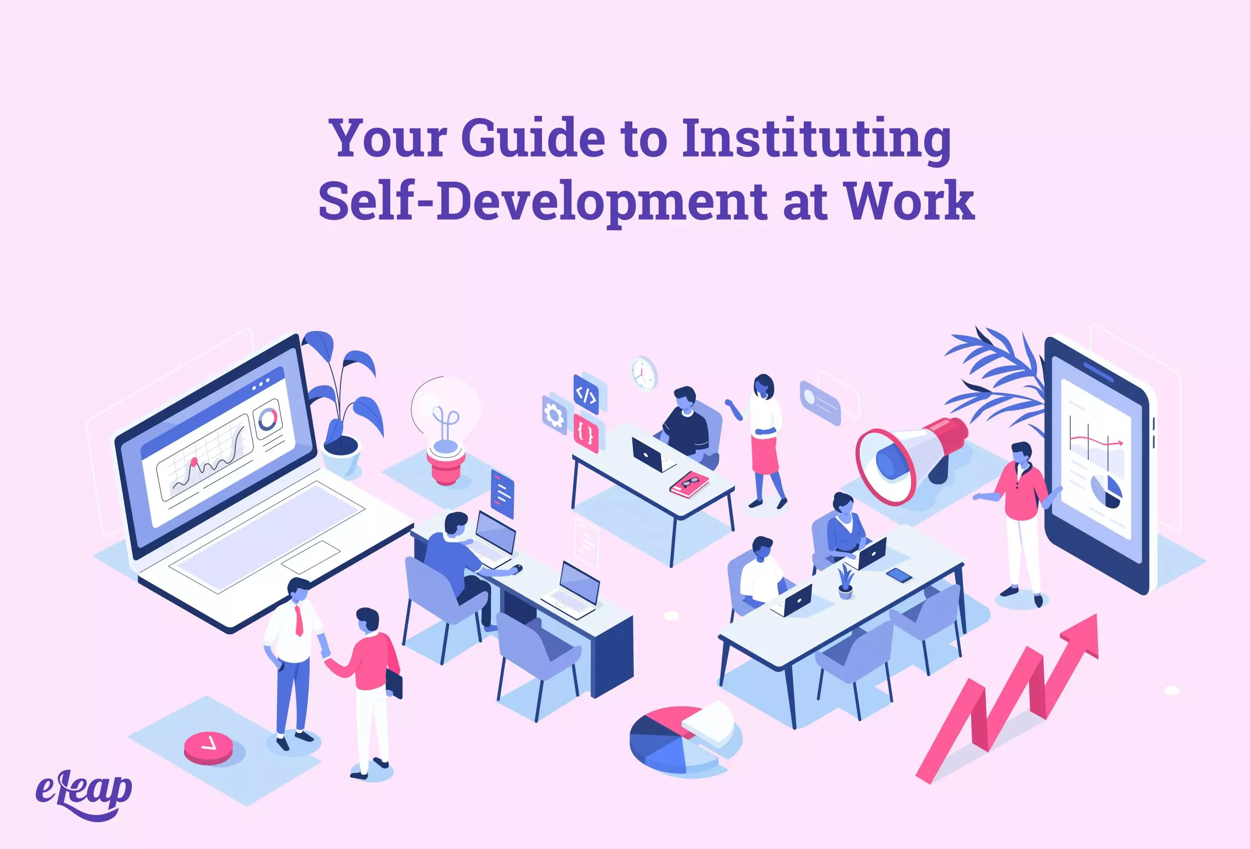 Your Guide to Instituting Self-Development at Work