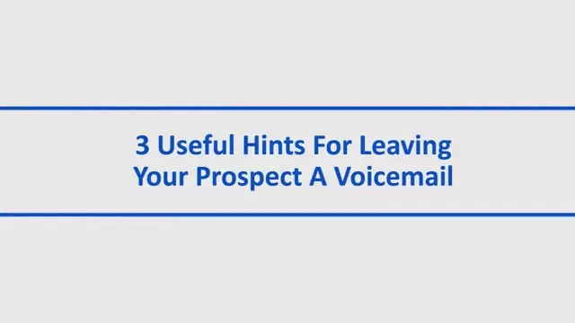 3 Useful Hints For Leaving Your Prospect A Voicemail