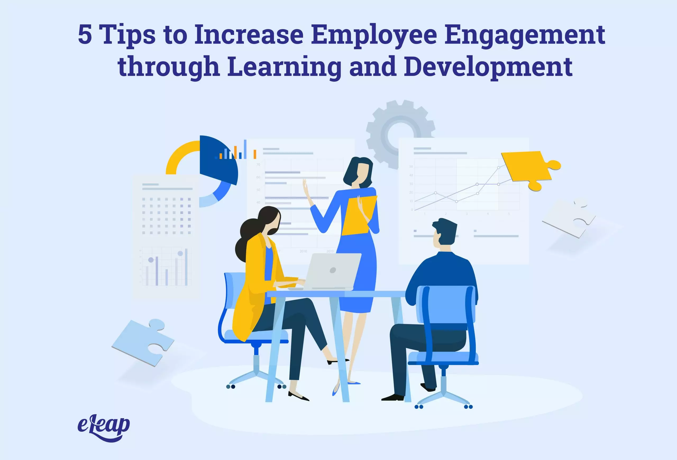 5 Tips to Increase Employee Engagement through Learning and Development