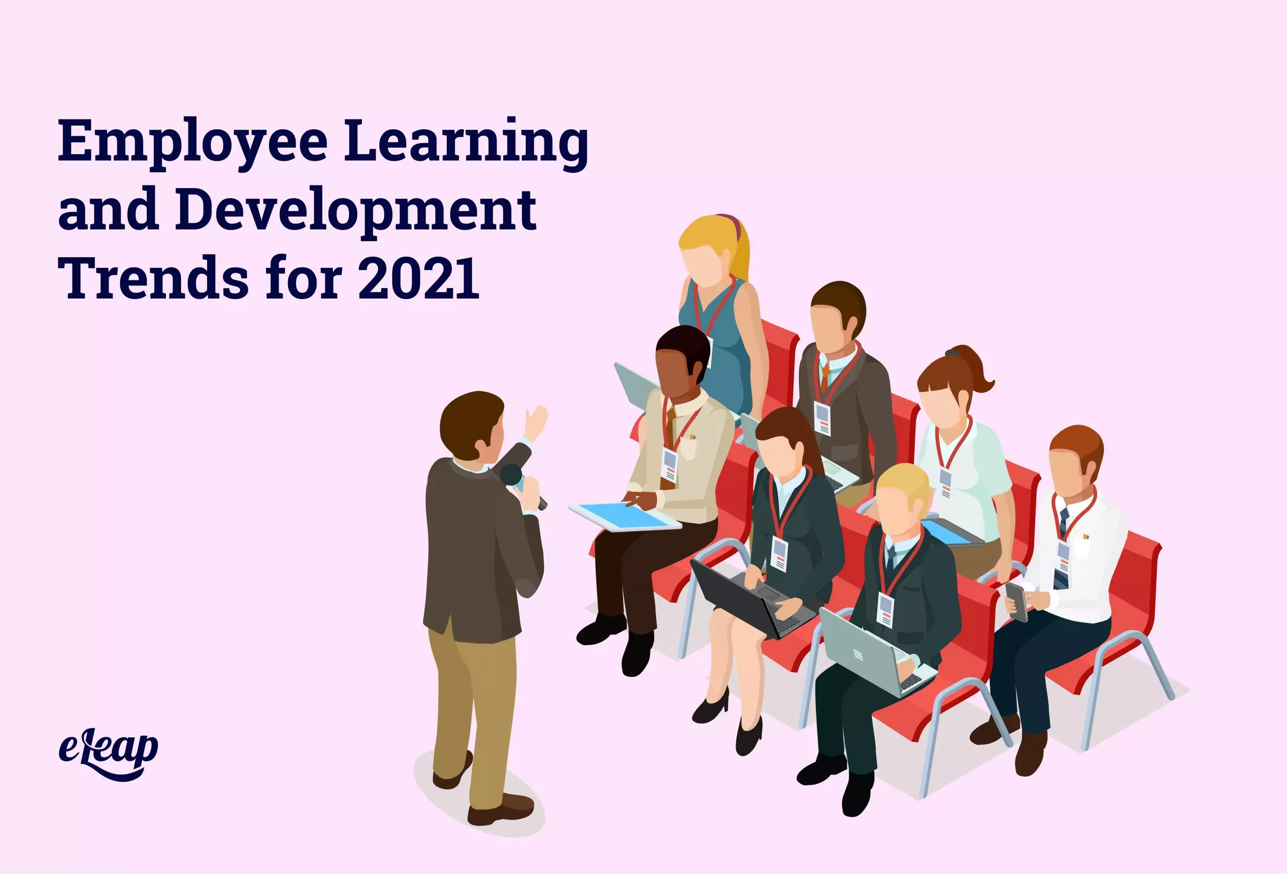 Employee Learning and Development Trends for 2021