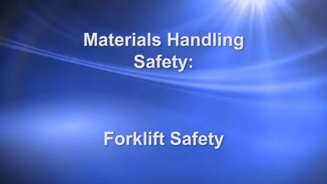 Materials Handling Safety: Forklift Safety