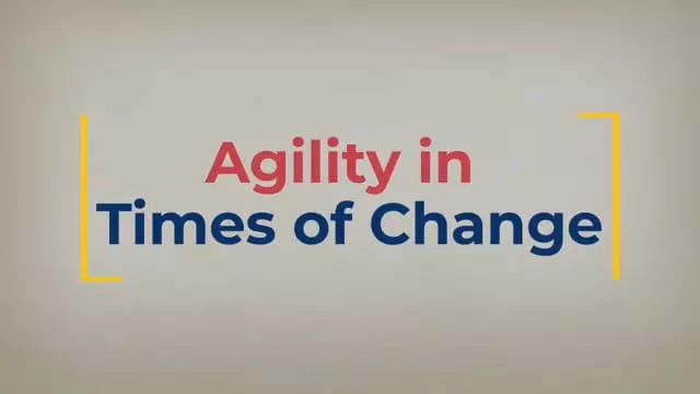 Agility In Times Of Change