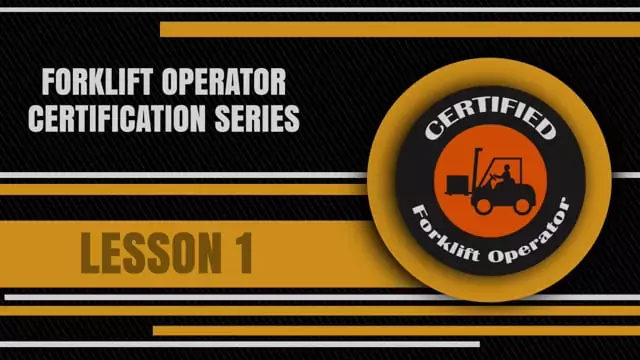 Forklift Operator Certification 1: Operator Training And Pre-Operational Inspection