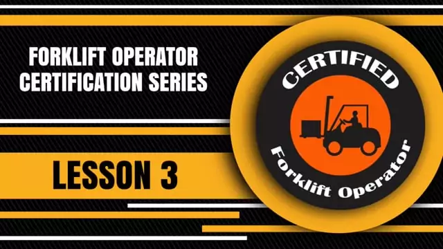 Forklift Operator Certification 3: Loading And Operation