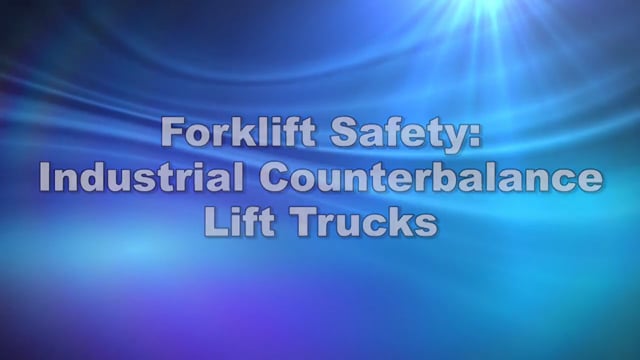Forklift Safety: Industrial Counterbalance Lift Trucks