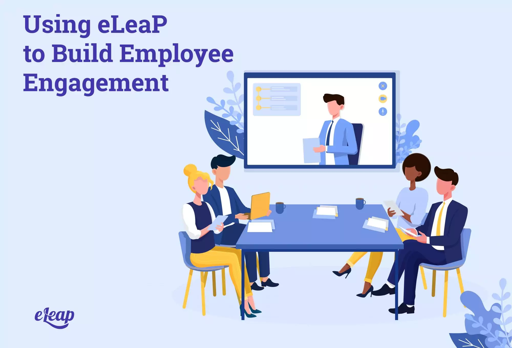 Using eLeaP to Build Employee Engagement
