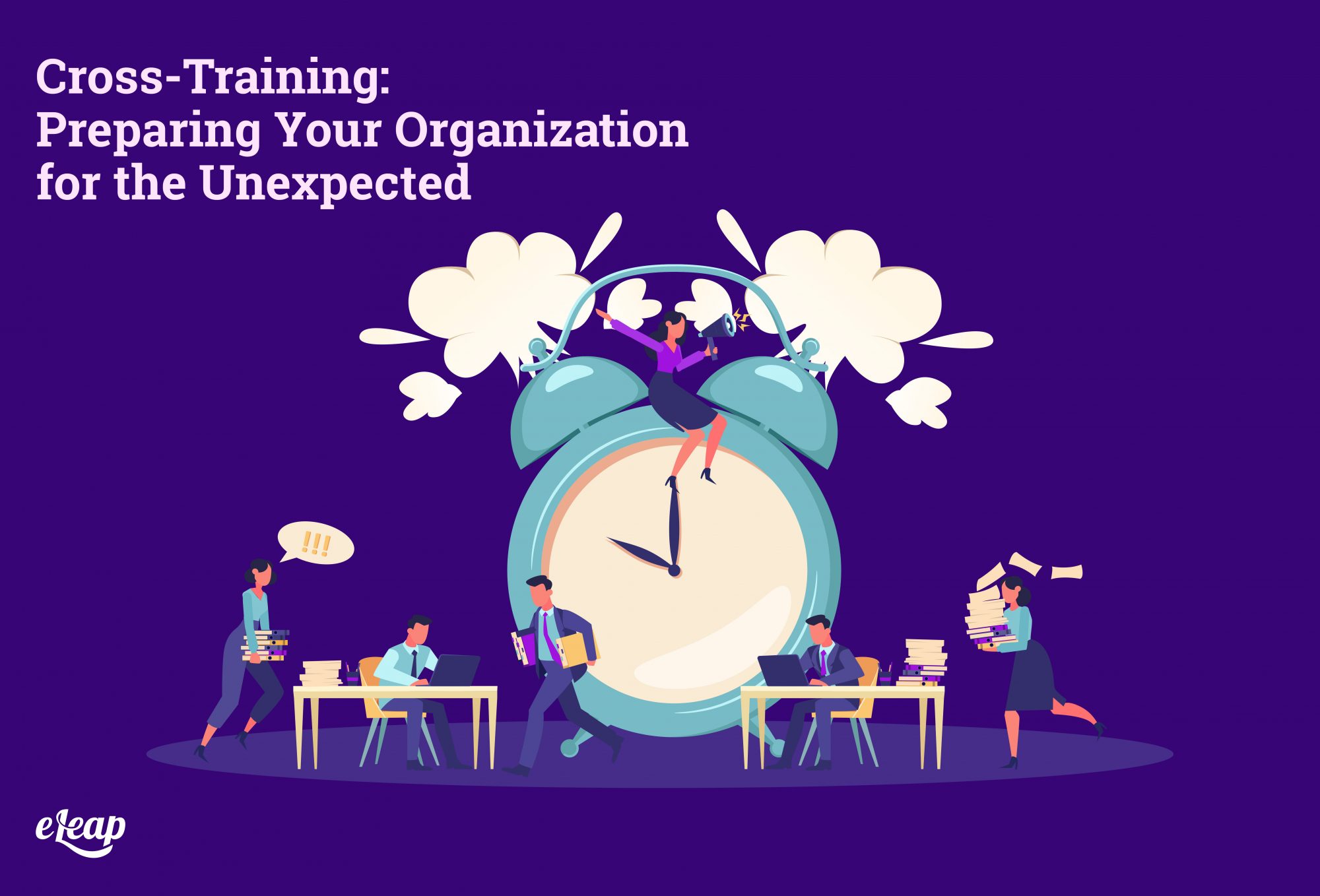 Cross-Training: Preparing Your Organization for the Unexpected