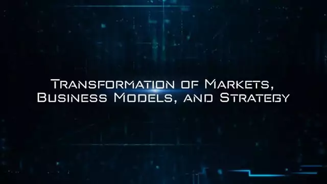 Digital Transformation: Transformation Of Markets, Business Models, And Strategy
