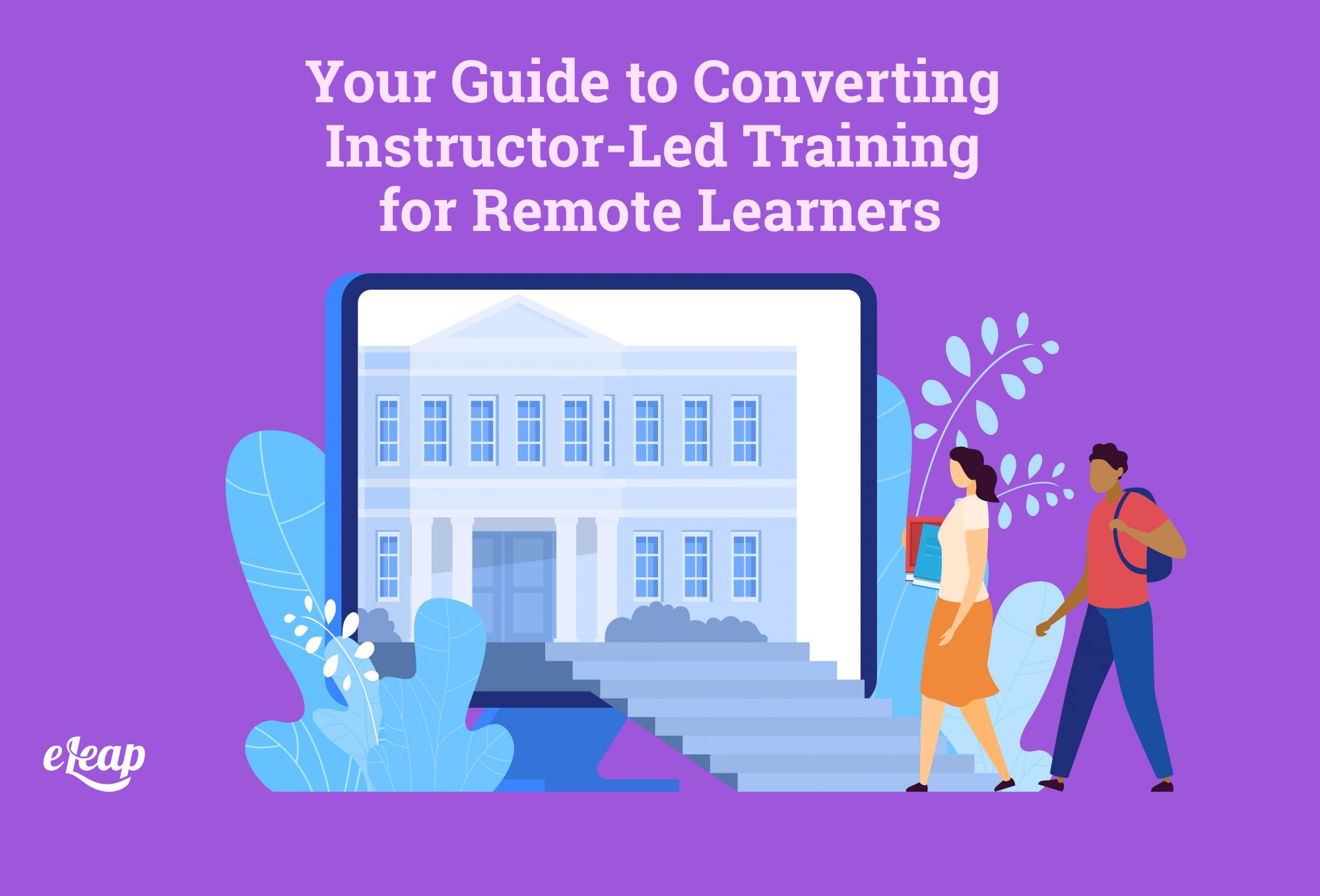 Your Guide to Converting Instructor-Led Training for Remote Learners