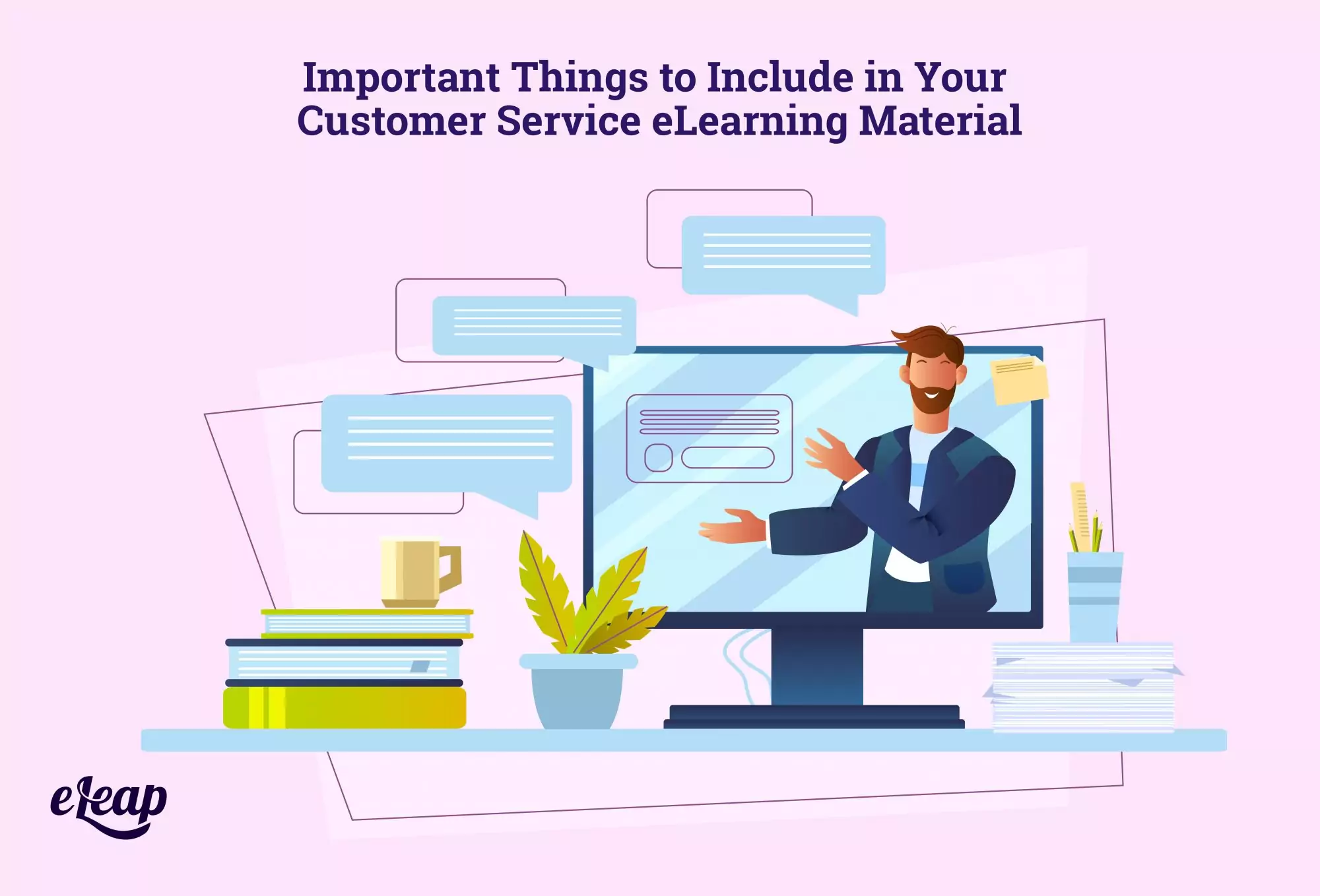 Important Things to Include in Your Customer Service eLearning Material