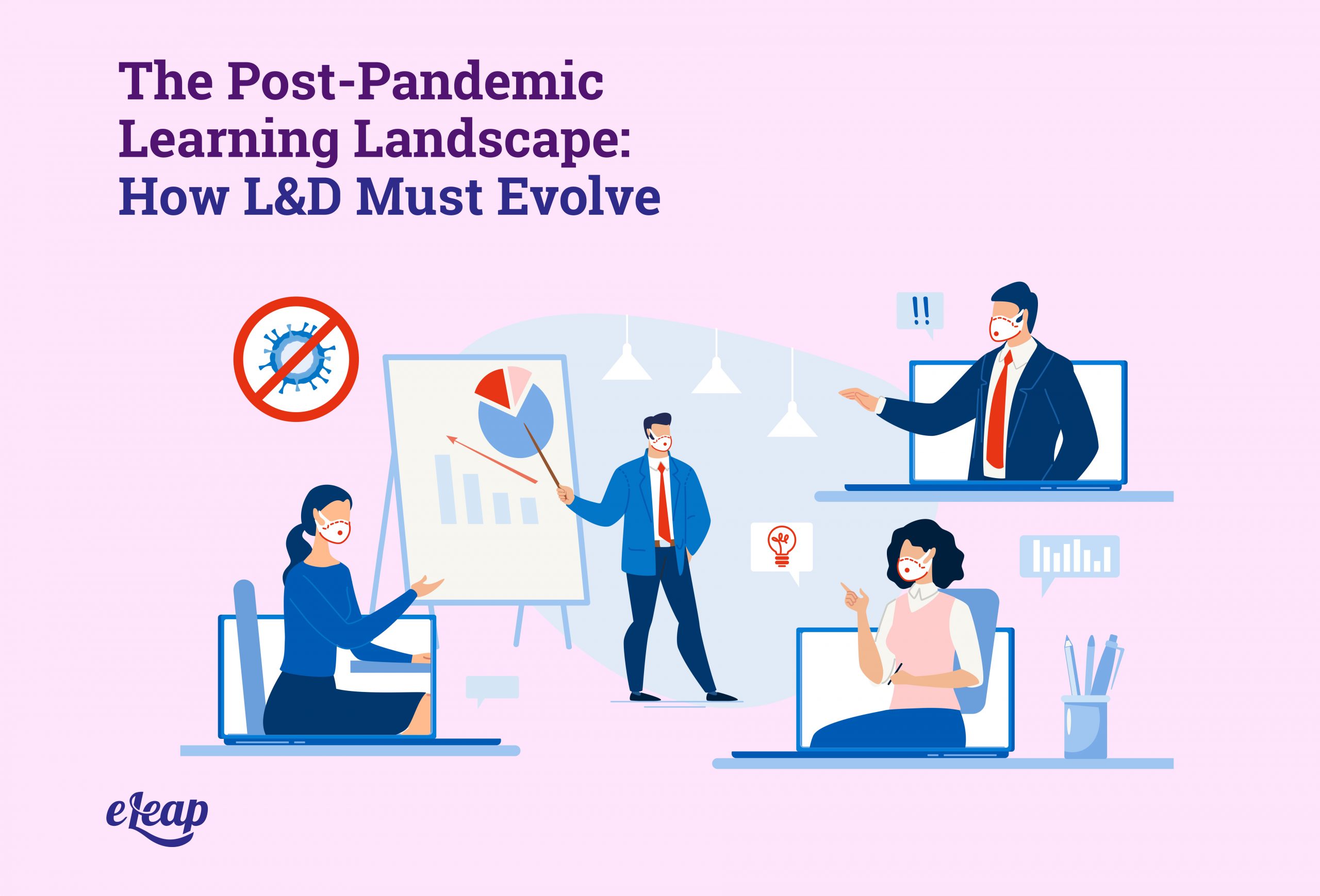 The Post-Pandemic Learning Landscape: How L&D Must Evolve