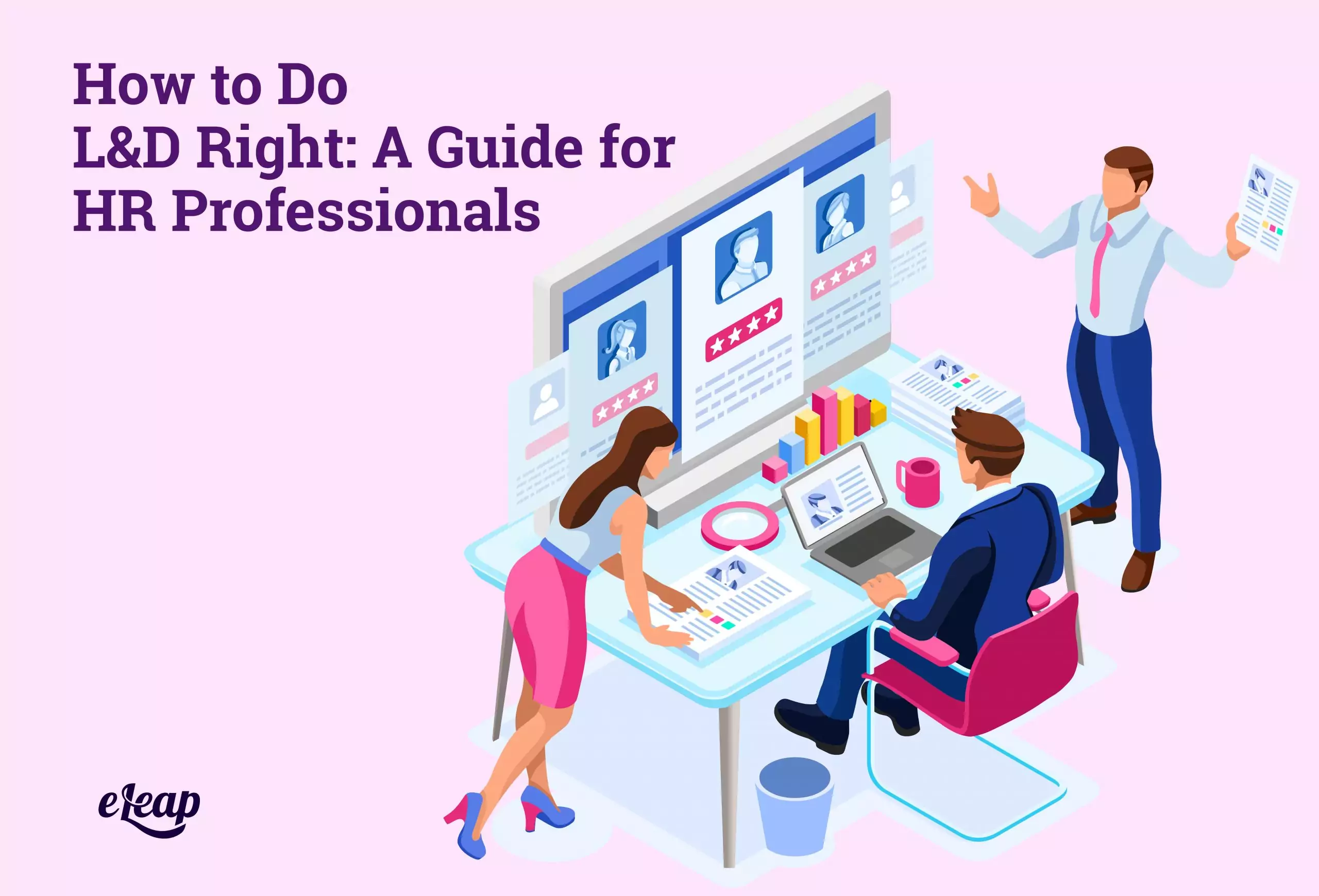 How to Do L&D Right: A Guide for HR Professionals