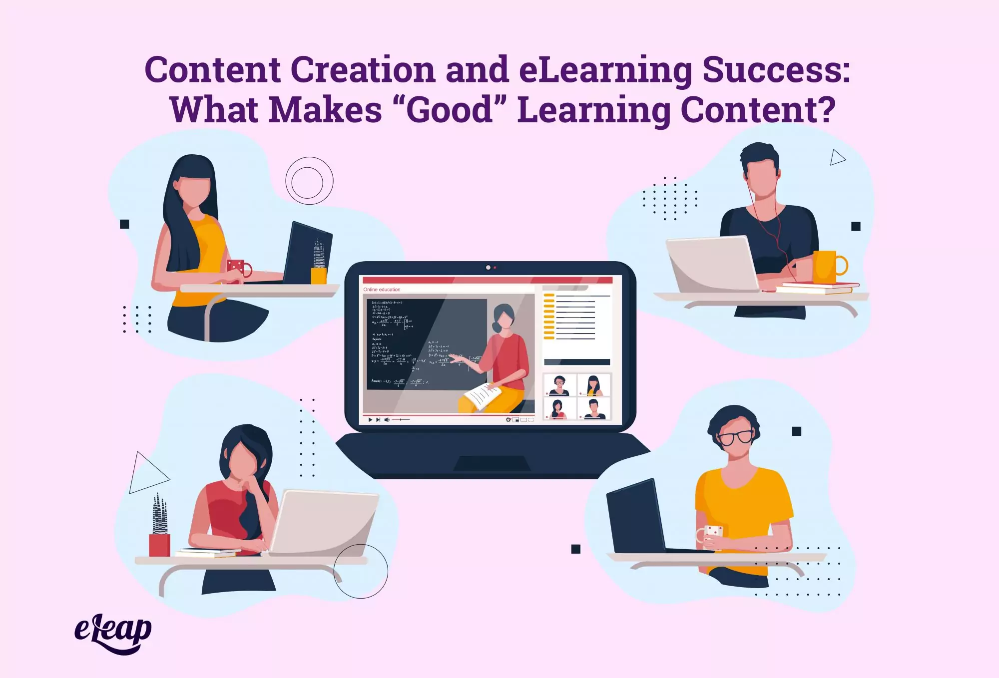 Content Creation and eLearning Success: What Makes “Good” Learning Content?