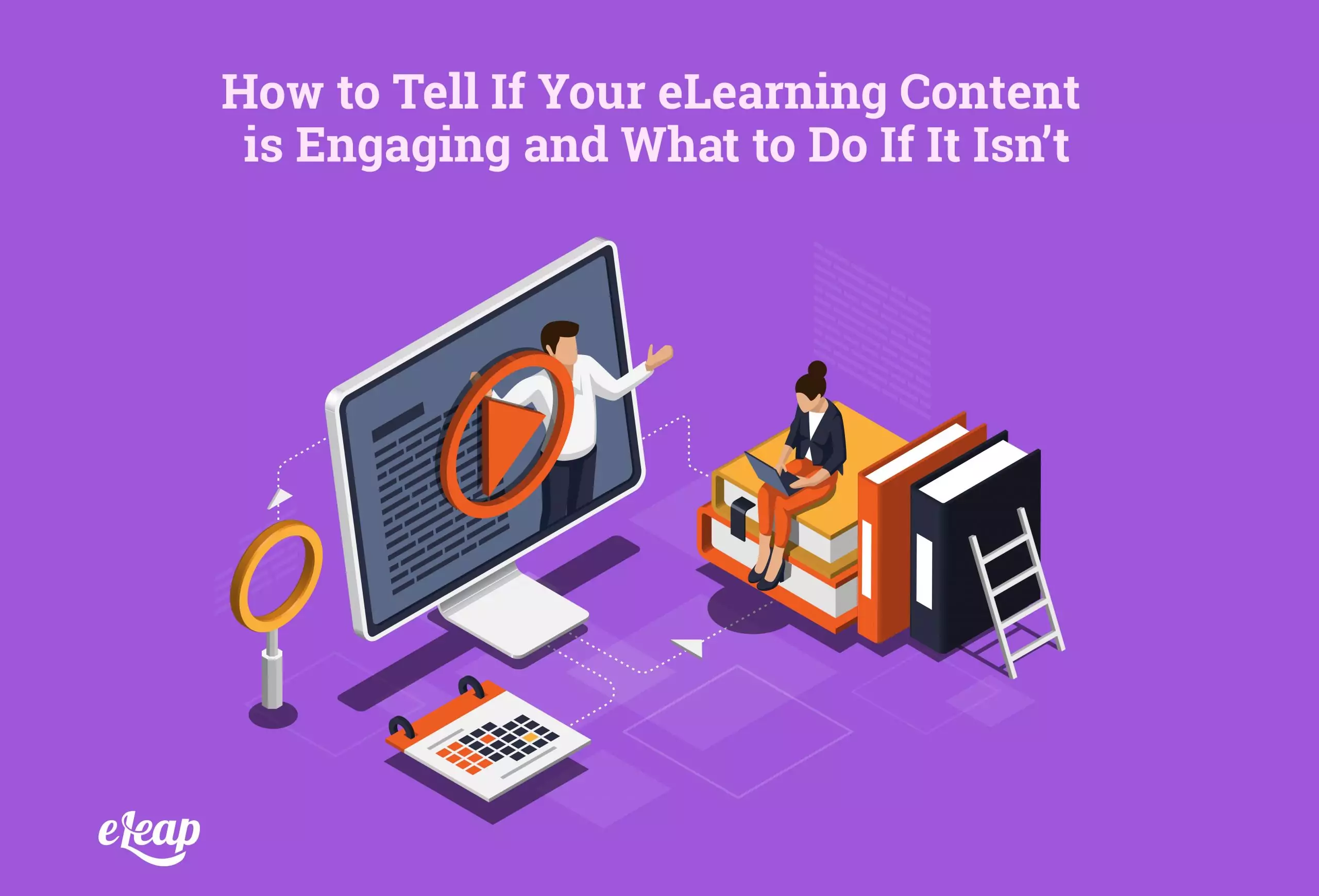 How to Tell If Your eLearning Content is Engaging