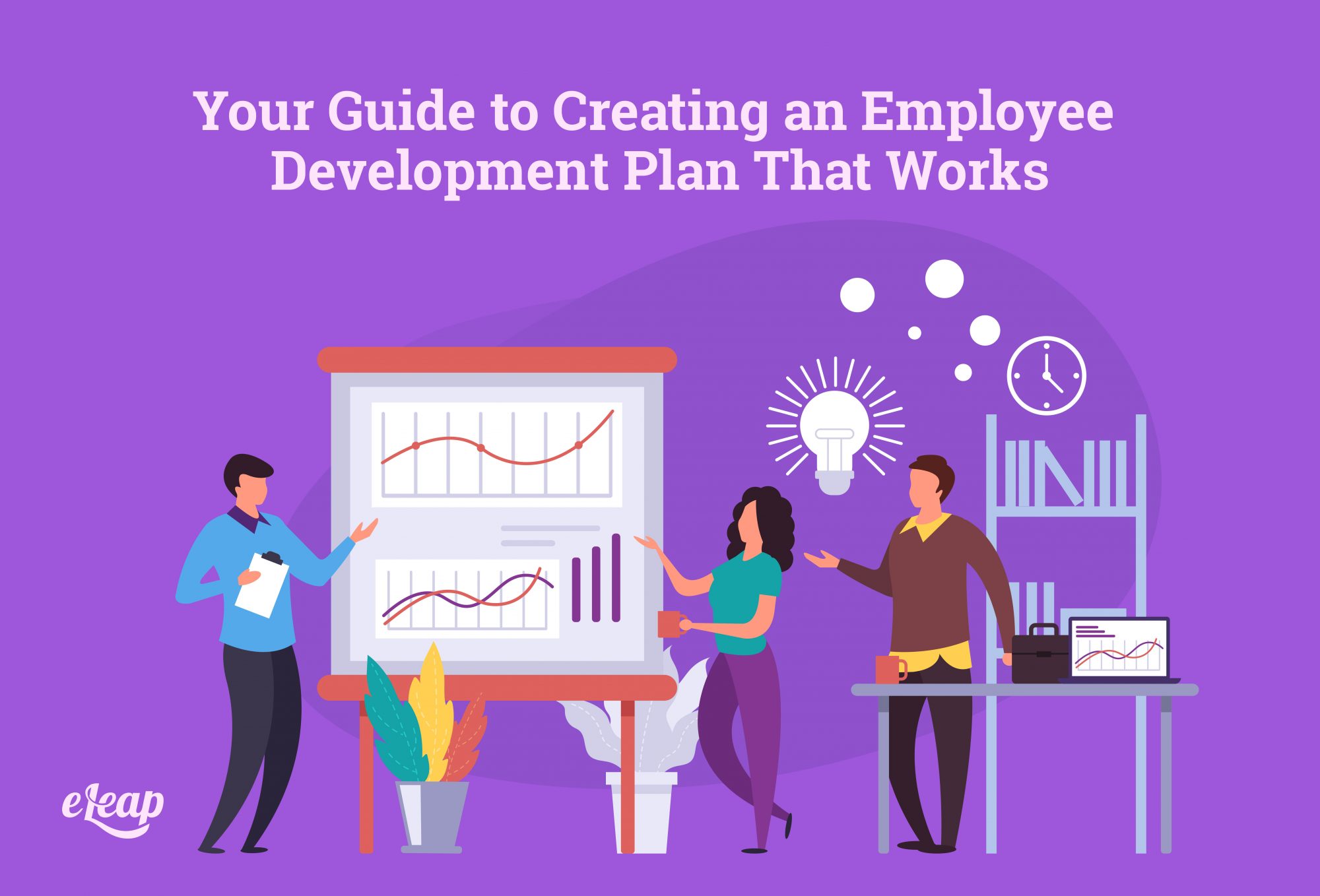 Your Guide to Creating an Employee Development Plan That Works