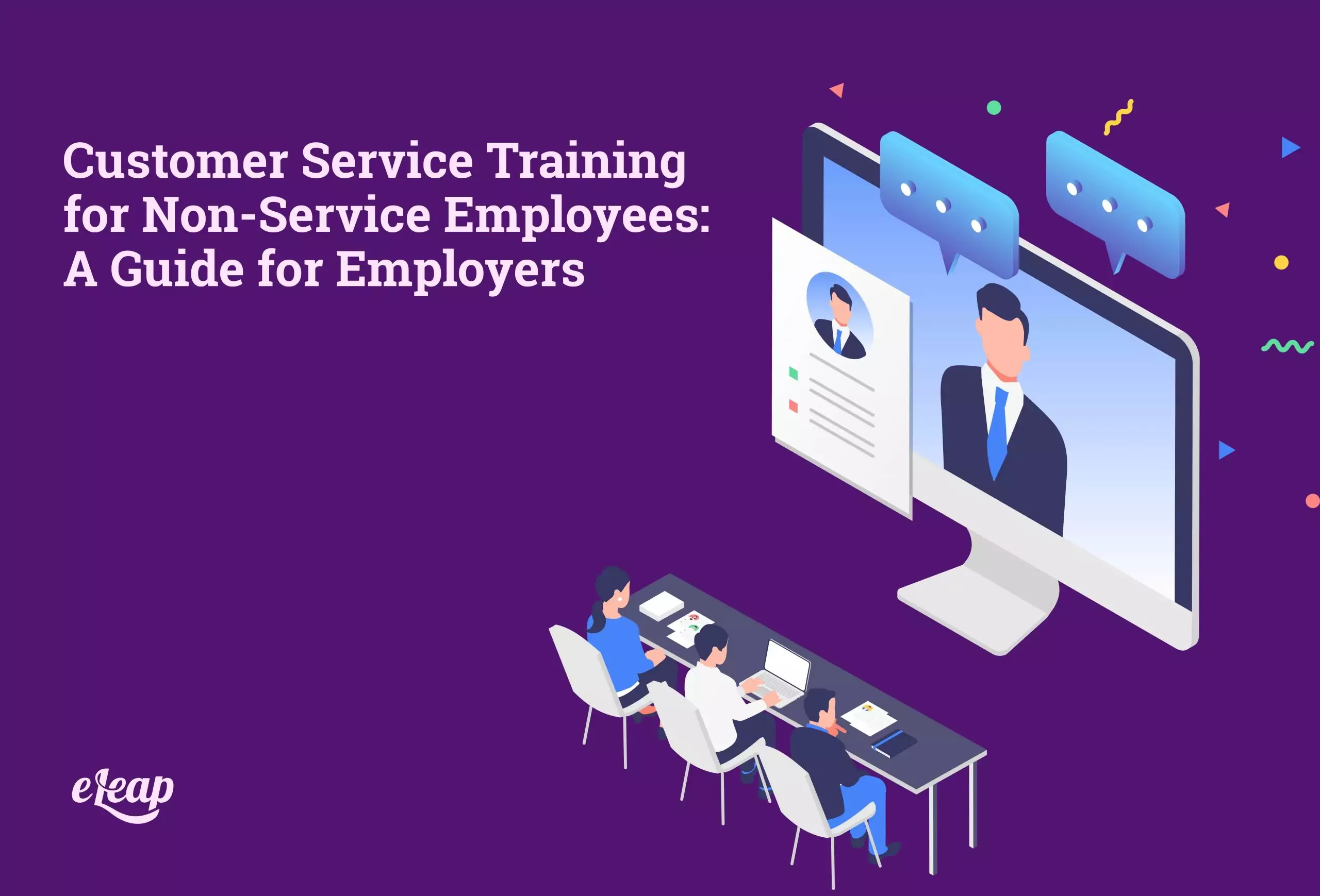 Customer Service Training for Non-Service Employees: A Guide for Employers