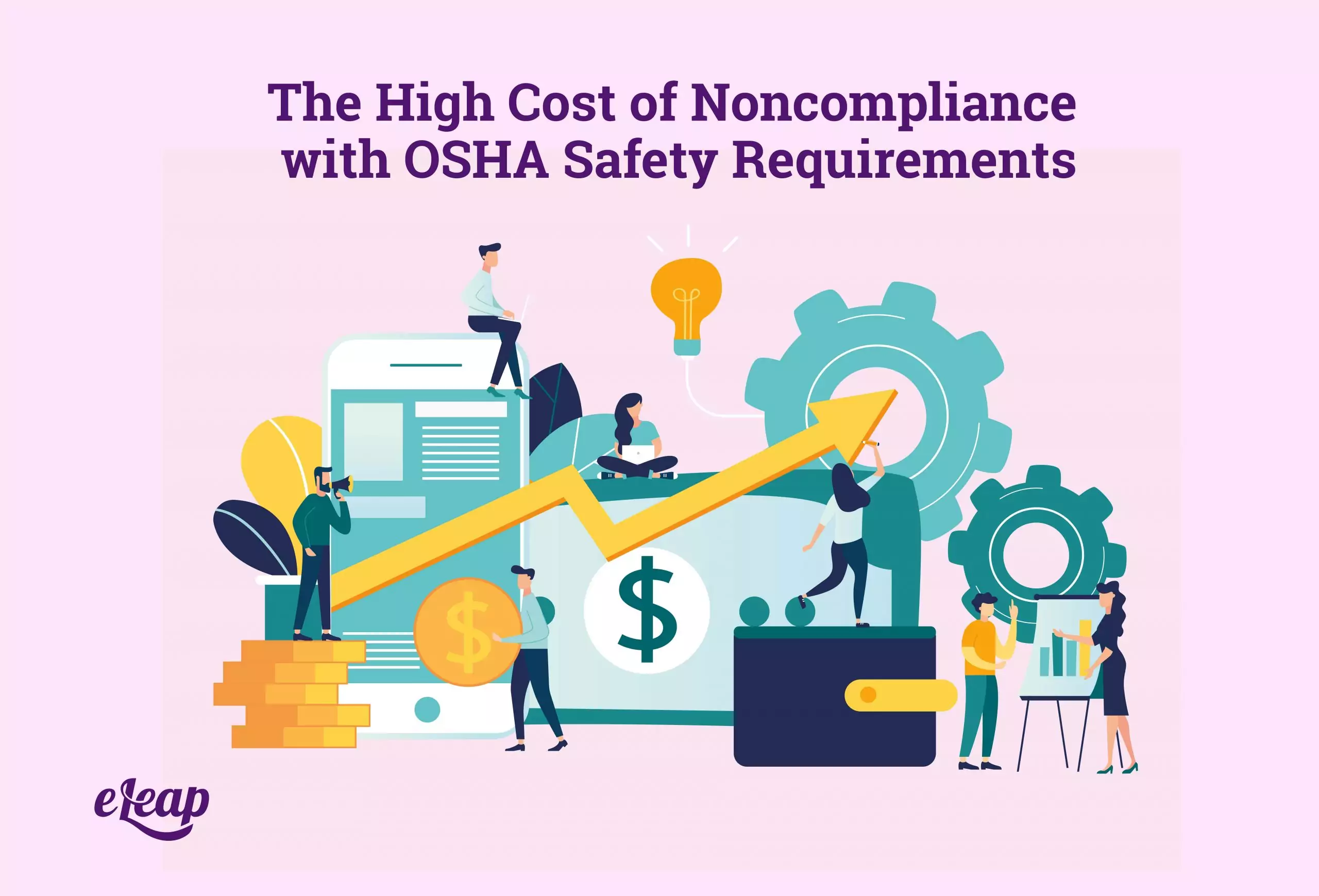 The High Cost of Noncompliance with OSHA Safety Requirements