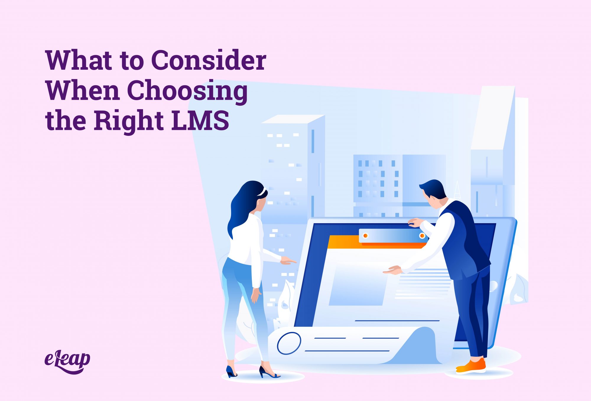 What to Consider When Choosing the Right LMS