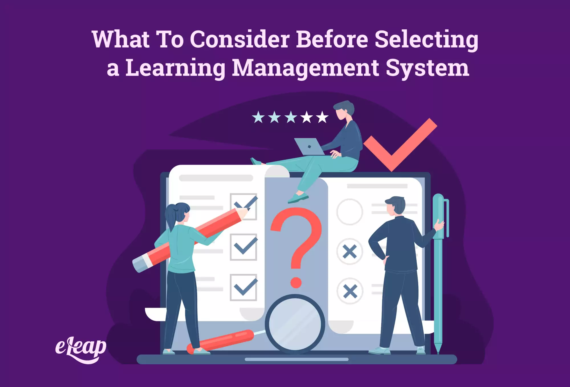  What To Consider Before Selecting a Learning Management System 