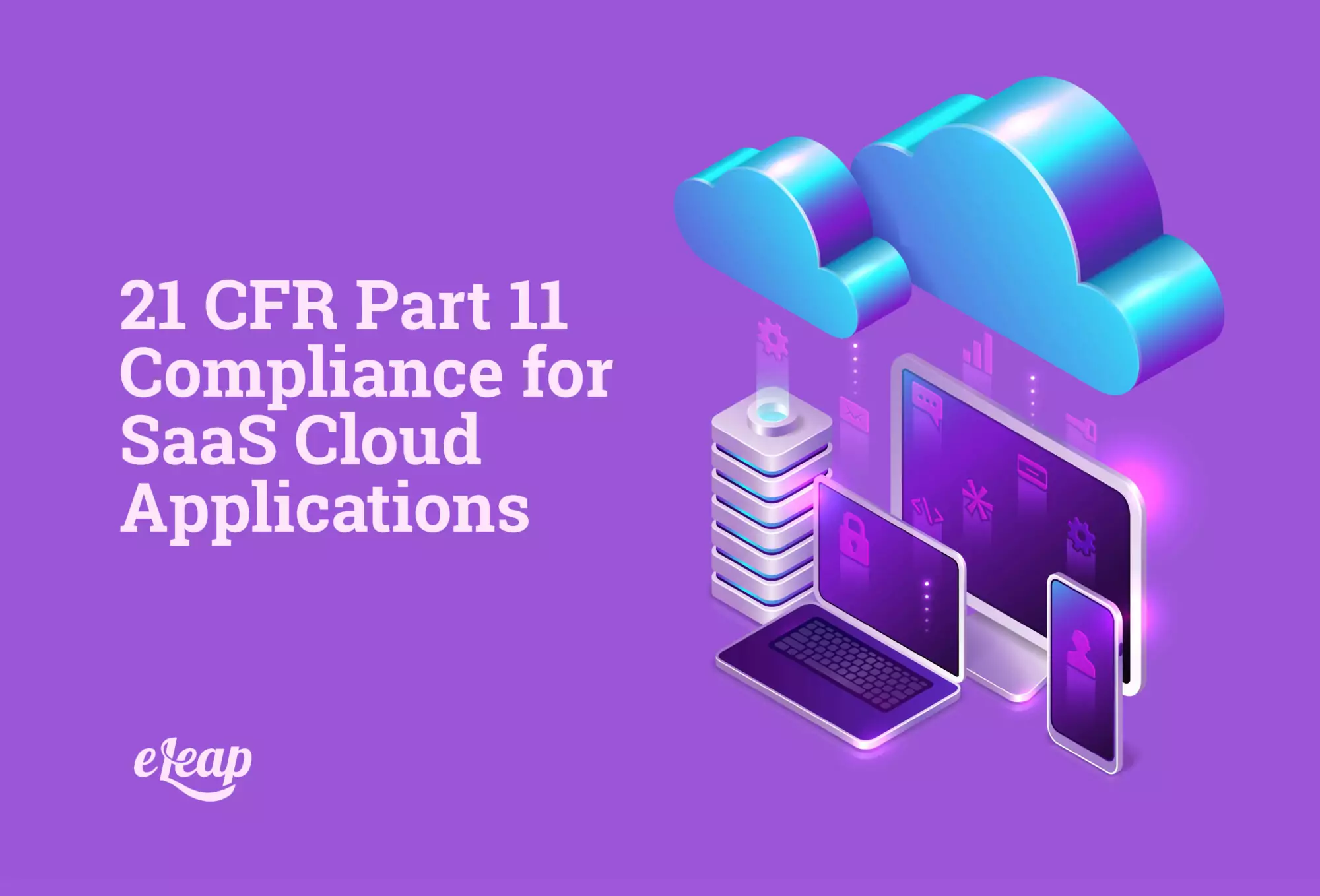 21 CFR Part 11 Compliance for SaaS Cloud Applications