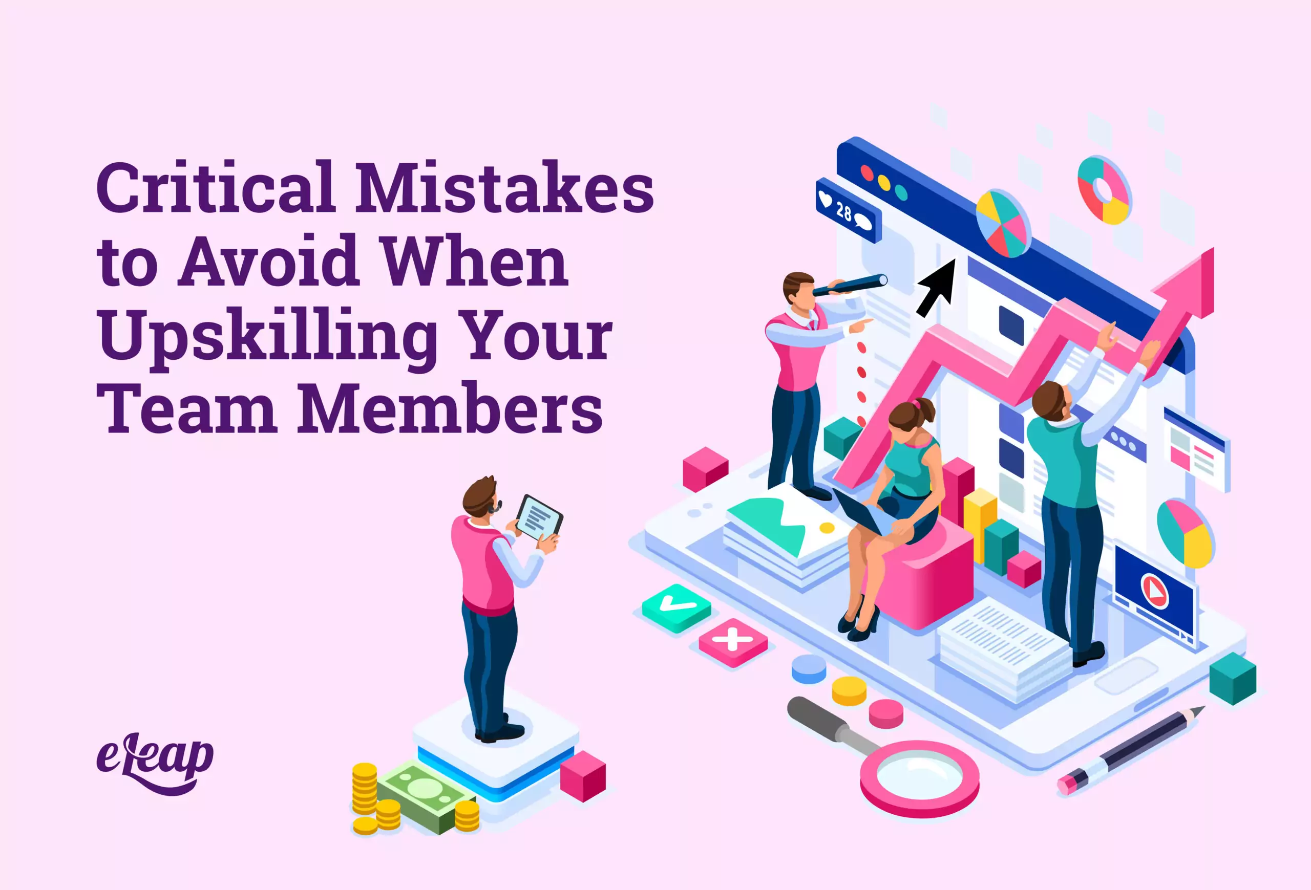 Critical Mistakes to Avoid When Upskilling Your Team Members