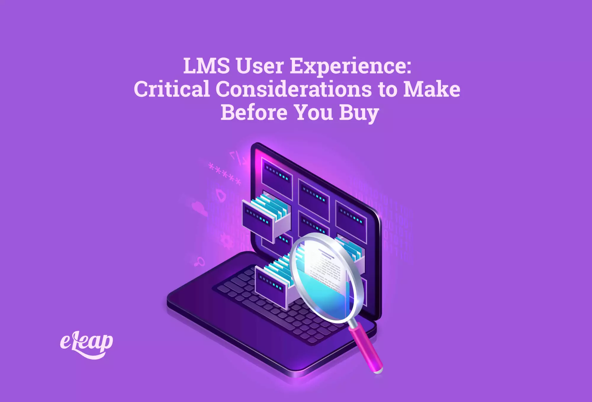 LMS User Experience: Critical Considerations to Make Before You Buy