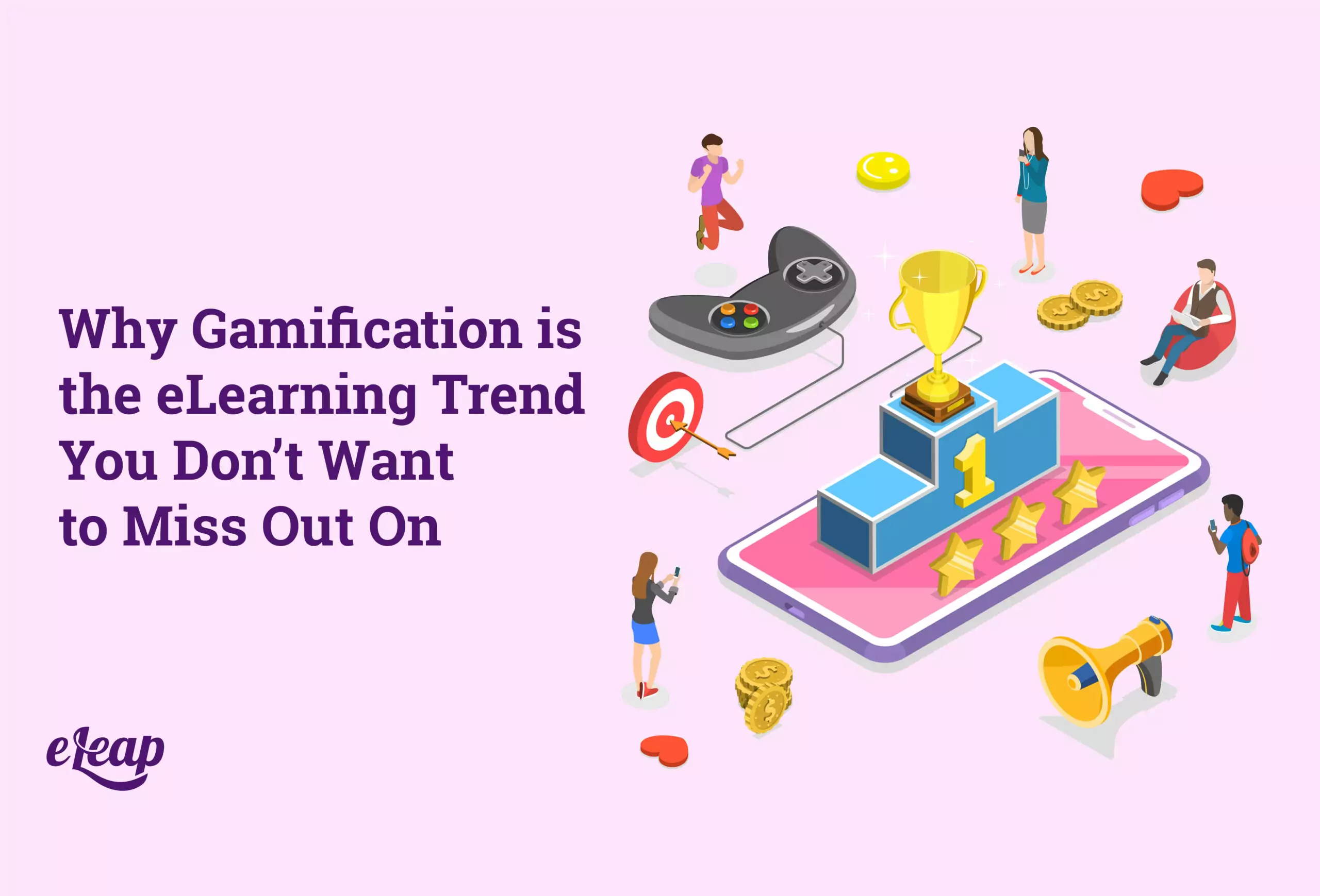 Why Gamification is the eLearning Trend You Don’t Want to Miss Out On