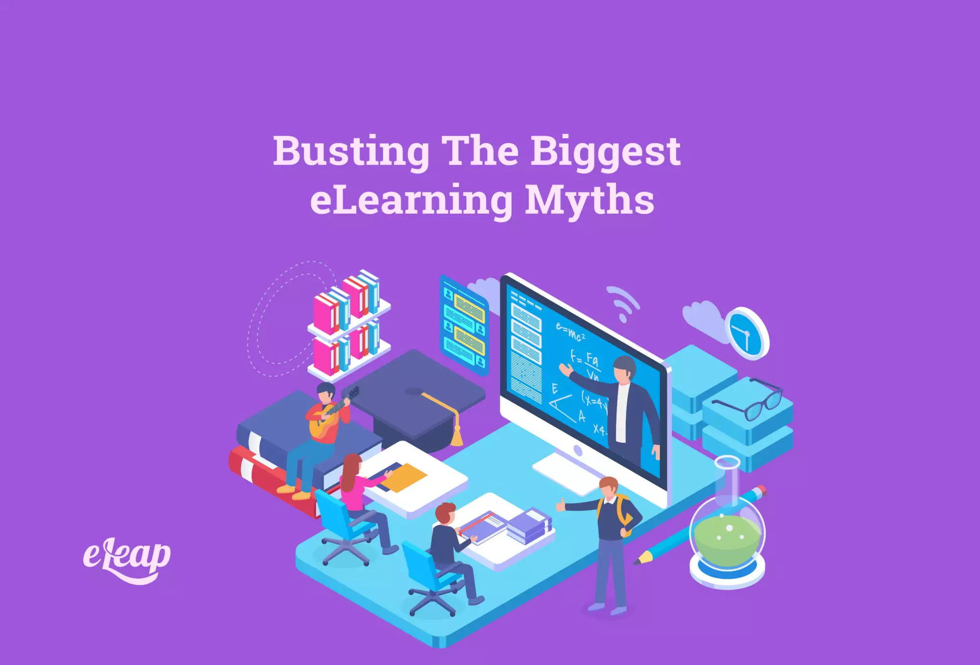 Busting The Biggest eLearning Myths