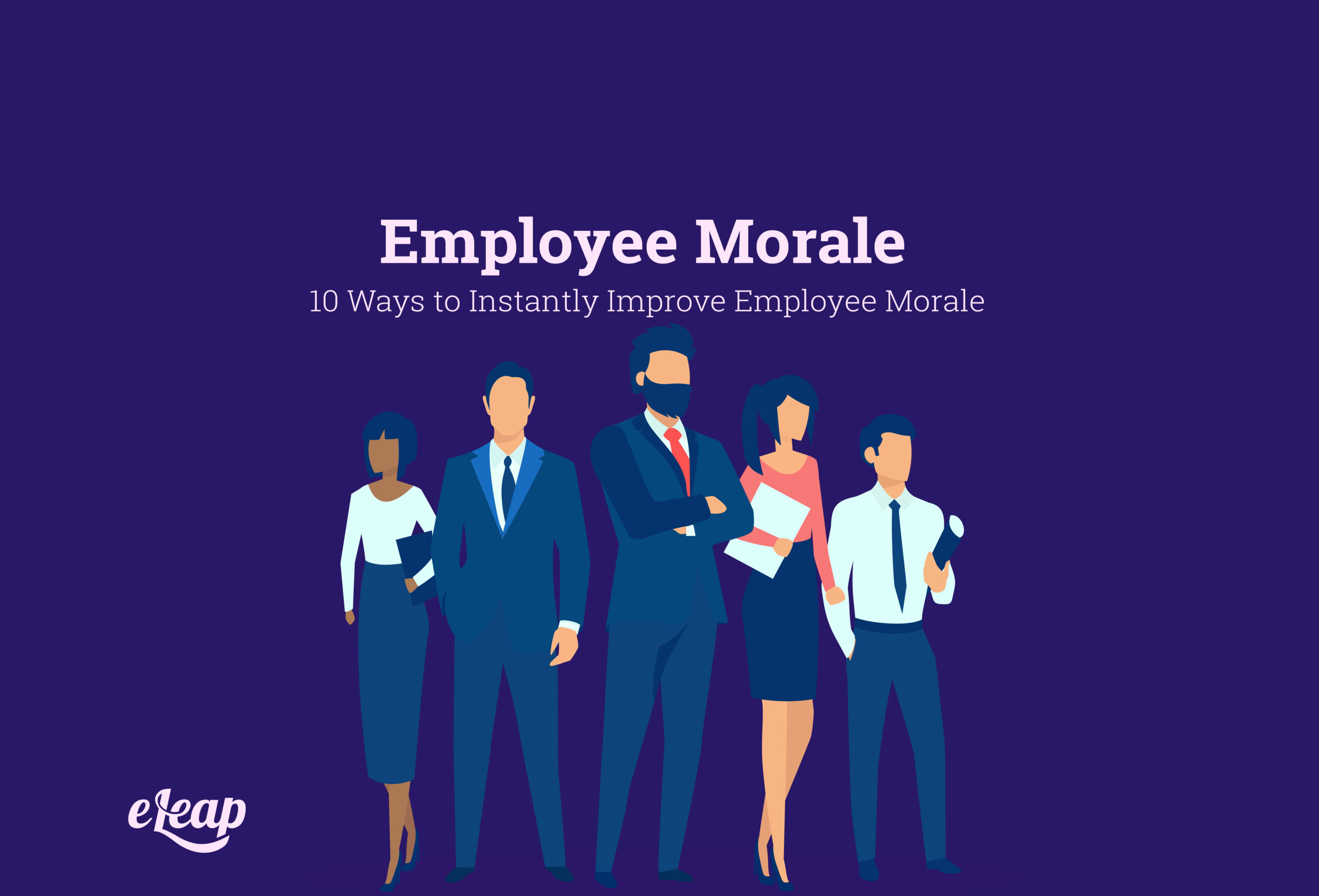 10 Ways to Instantly Improve Employee Morale