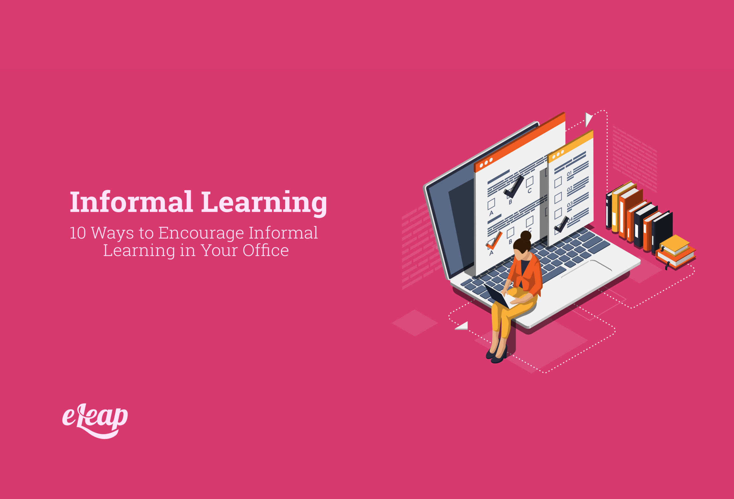 10 Ways to Encourage Informal Learning in Your Office
