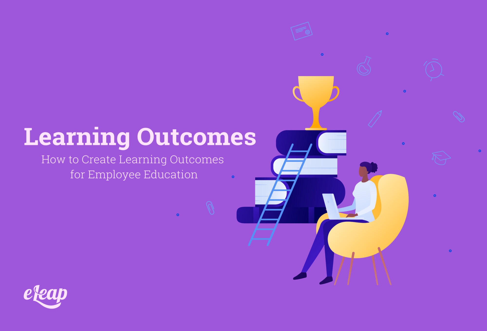How to Create Learning Outcomes for Employee Education