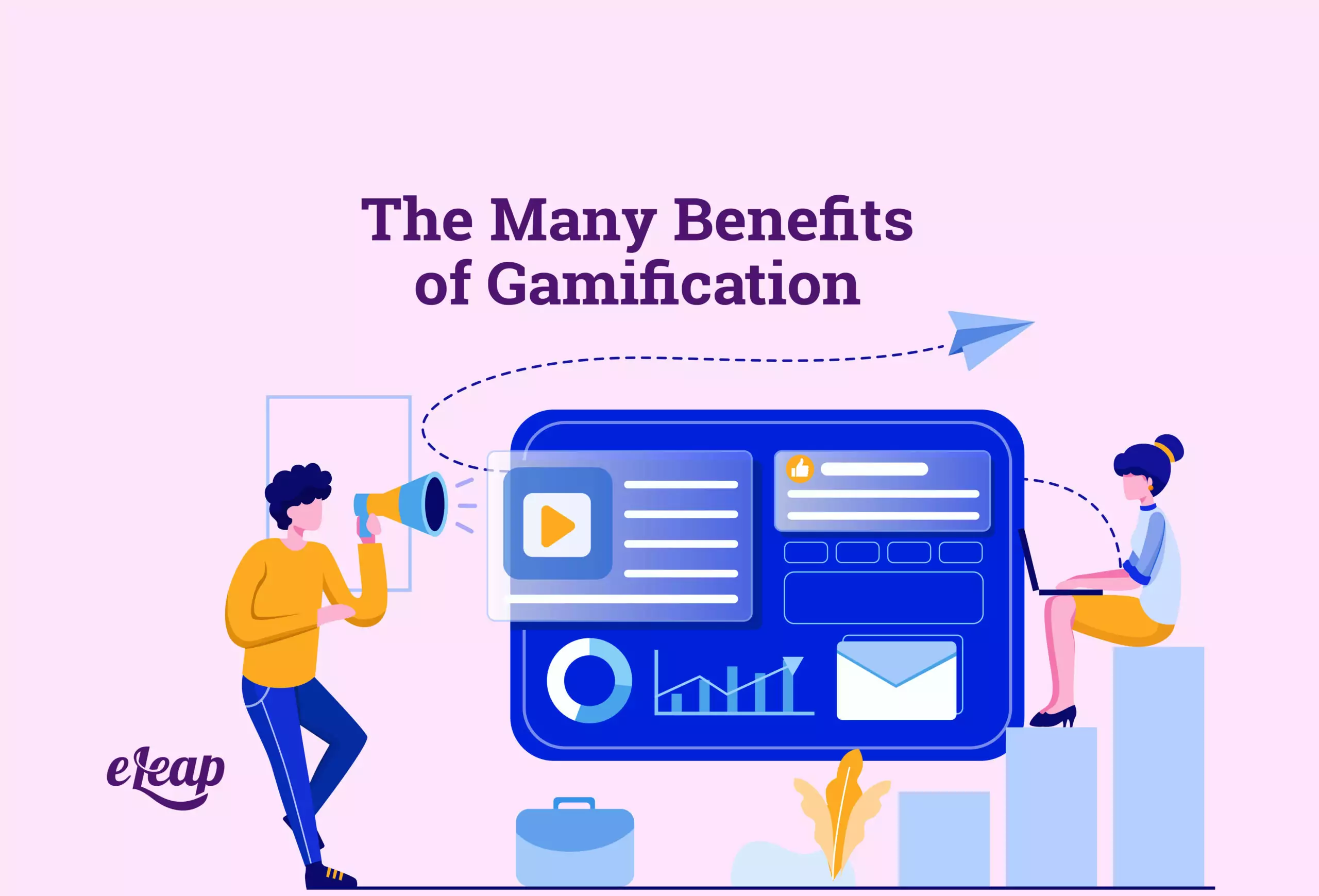 The Many Benefits of Gamification