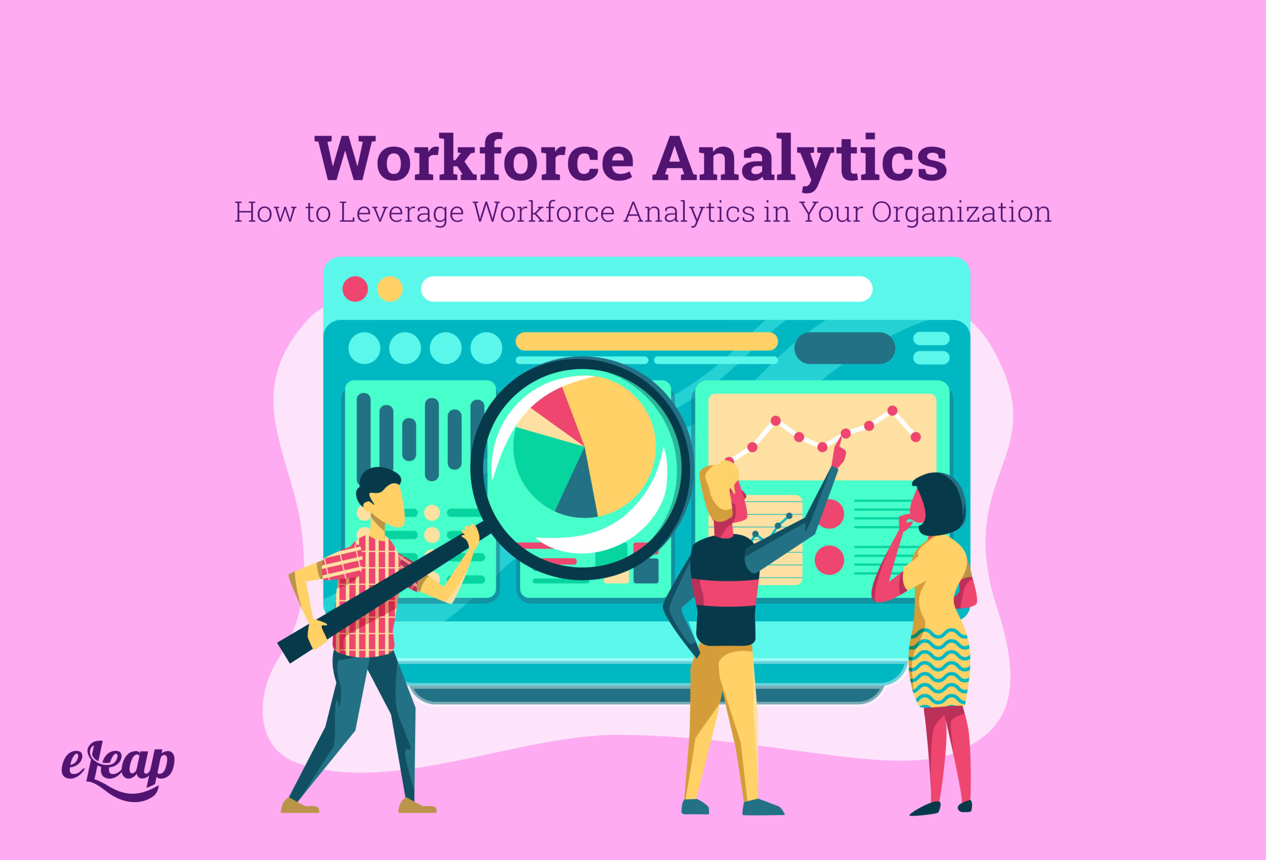 How to Leverage Workforce Analytics in Your Organization